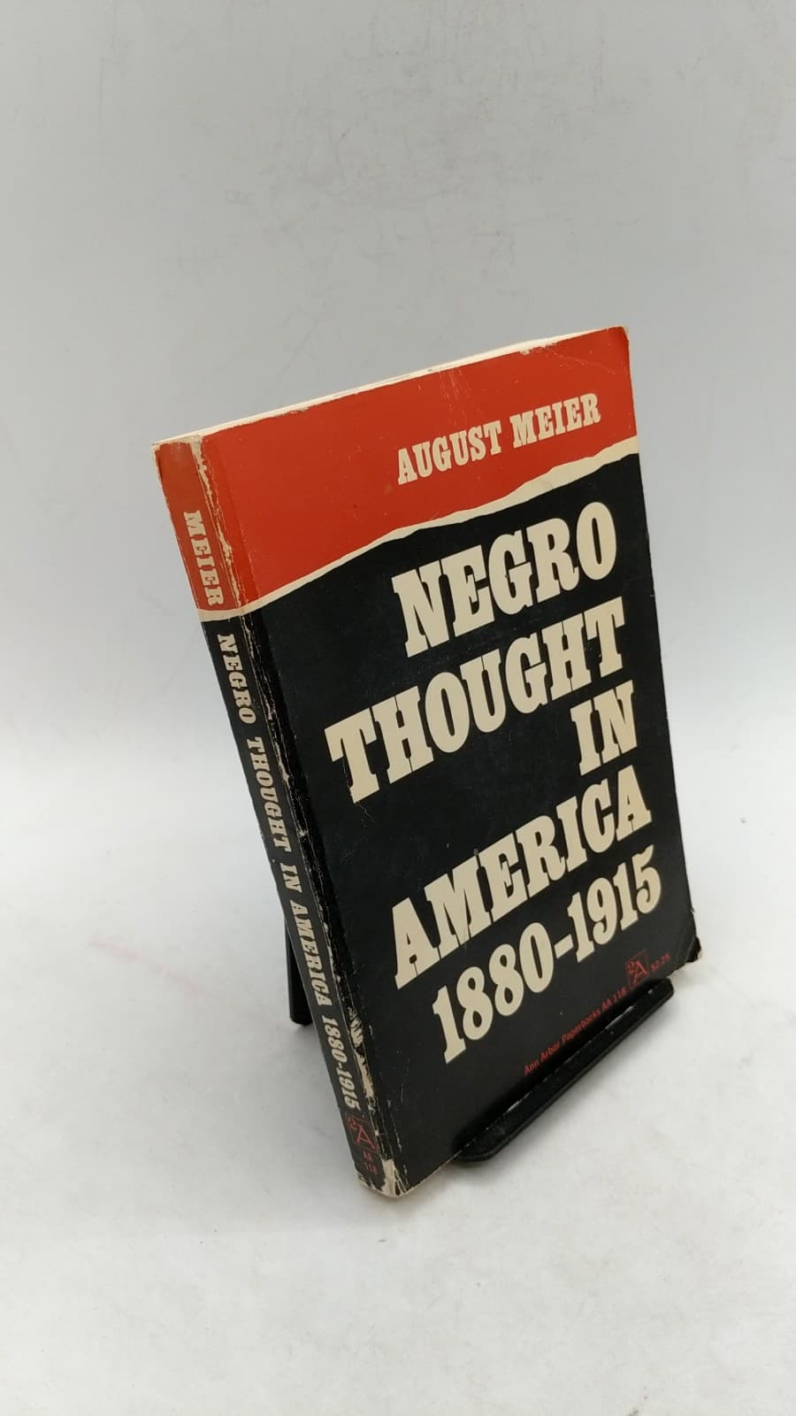 Negro Thought in America 1880-1915: Racial Ideologies in the Age of Booker T. Washington by August Meier - front cover