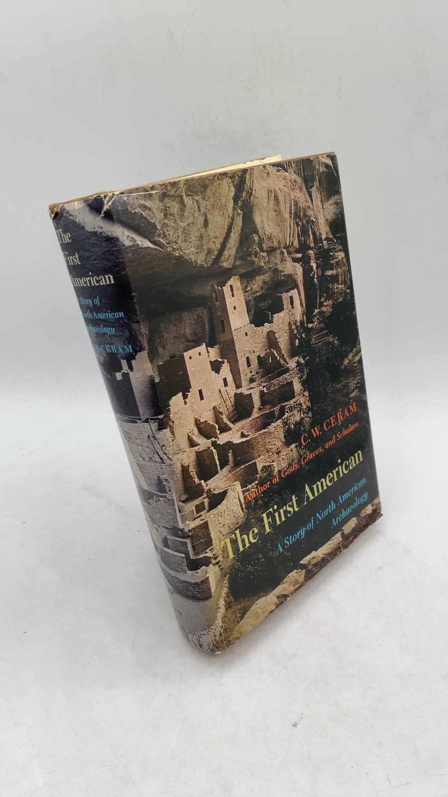 The First American: A Story of North American Archaeology by C. W. Ceram - front cover