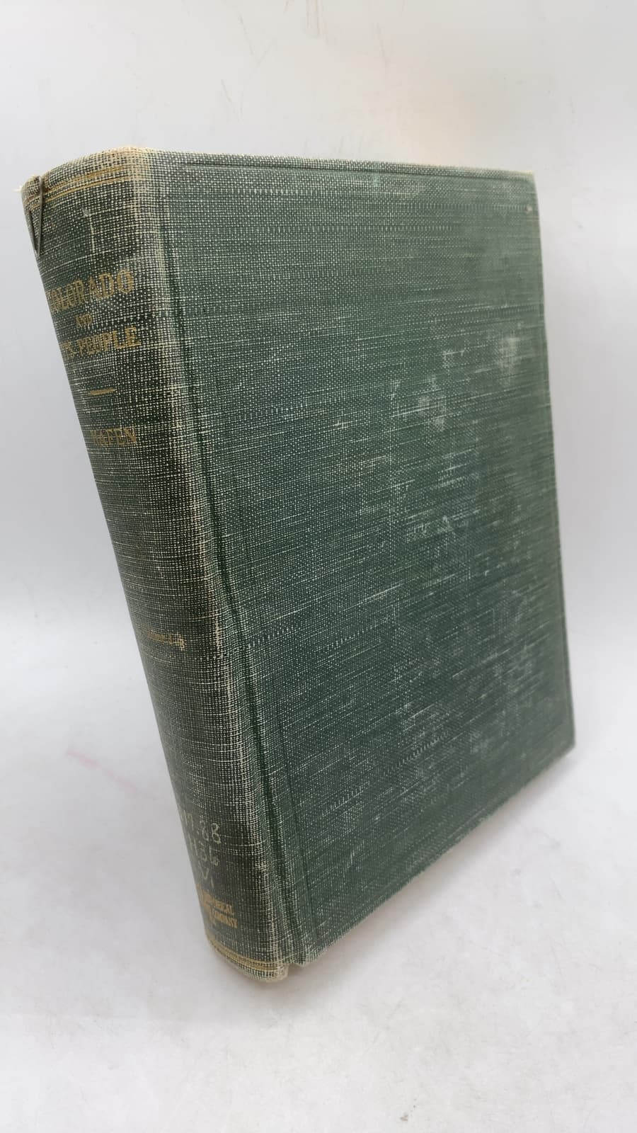 Colorado and Its People: A Narrative and Topical History of the Centennial State, Volume I by LeRoy R. Hafen - front cover