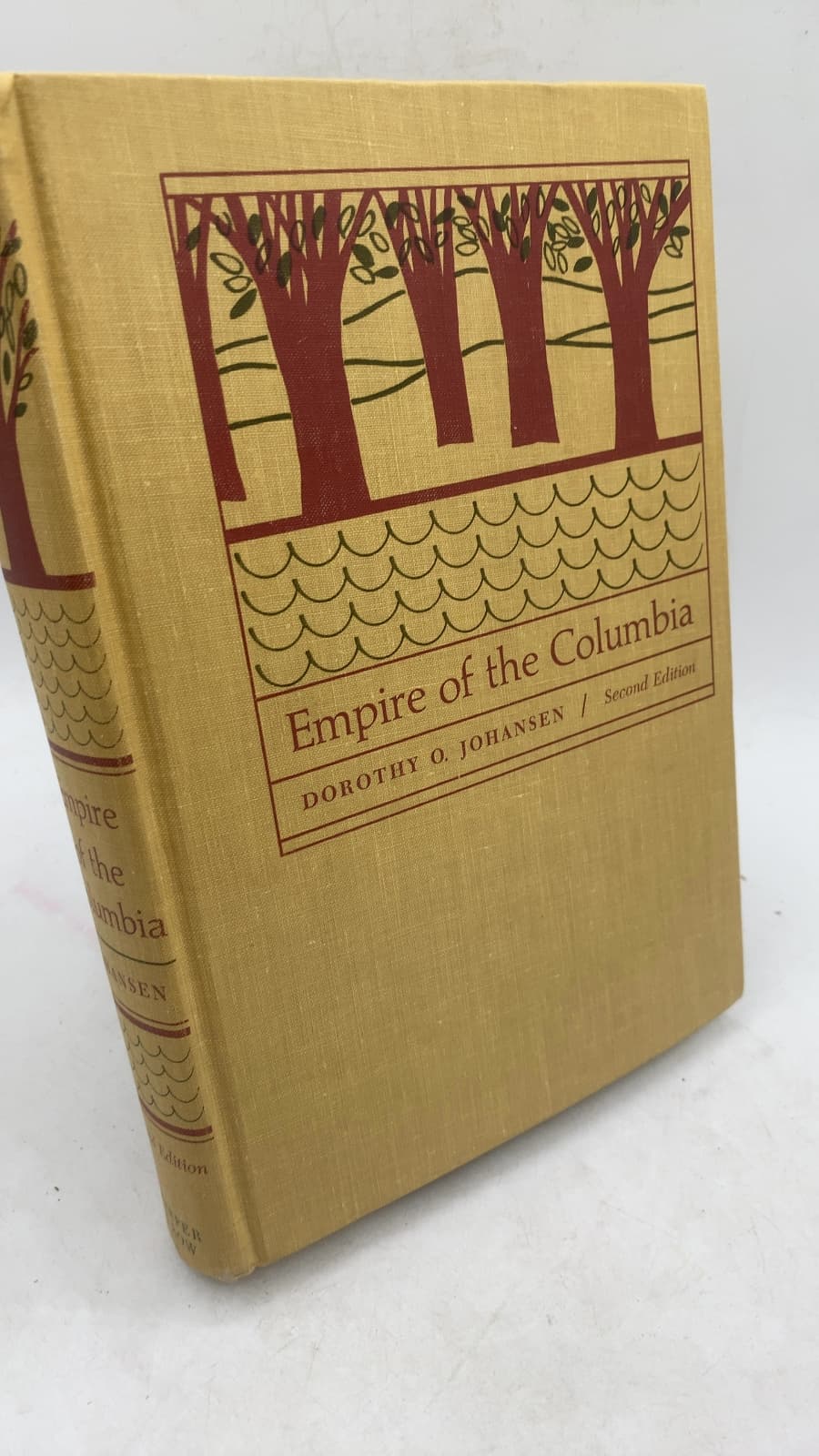 Empire of the Columbia: A History of the Pacific Northwest by Dorothy O. Johansen and Charles M. Gates - front cover
