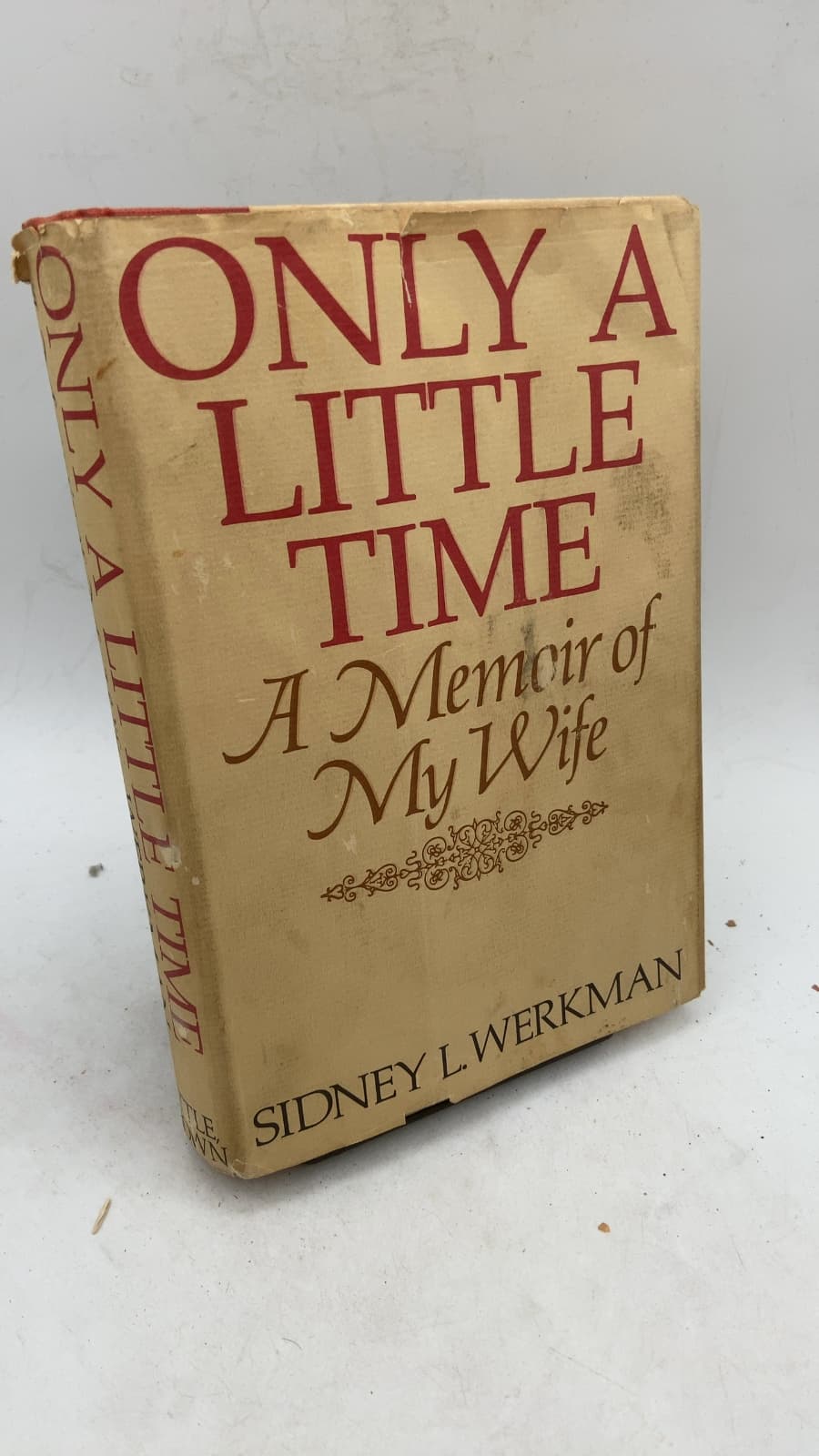 Only a Little Time: A Memoir of My Wife by Sidney L. Werkman - front cover