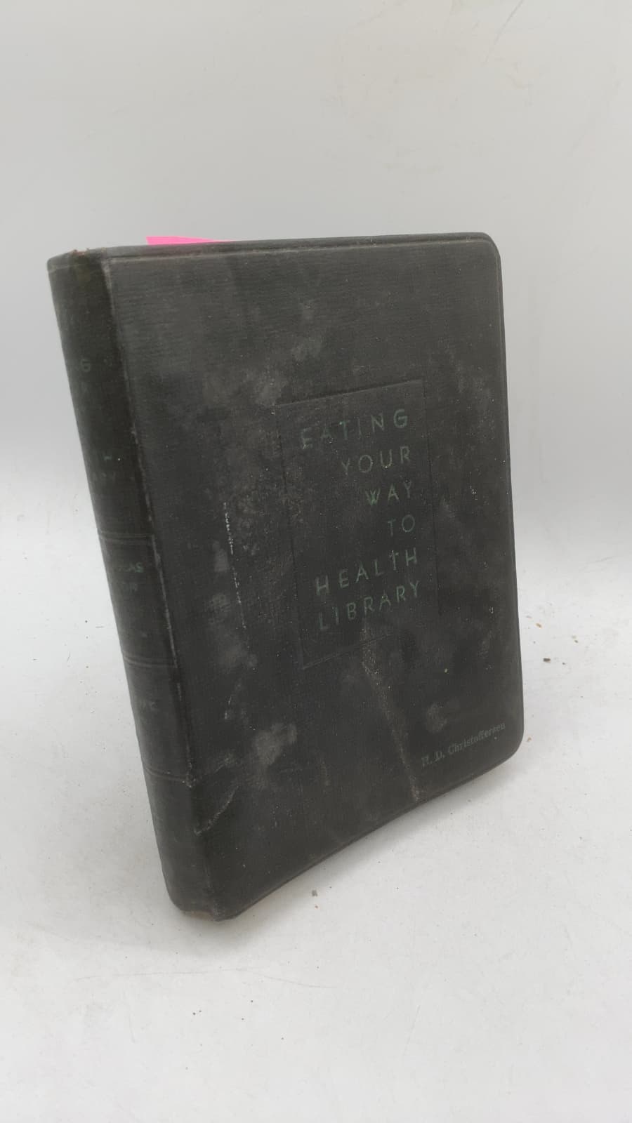 The Eating Your Way to Health Library, Volume Two by Dr. J. Douglas Thompson - front cover