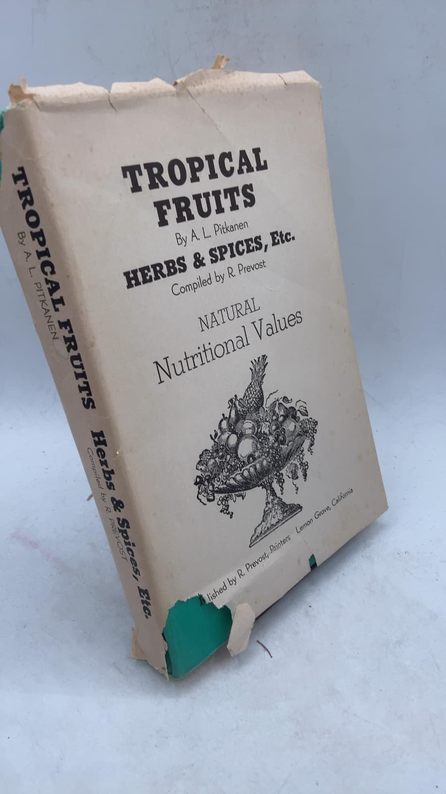 Tropical Fruits, Herbs & Spices, Etc. by A. L. Pitkanen - front cover