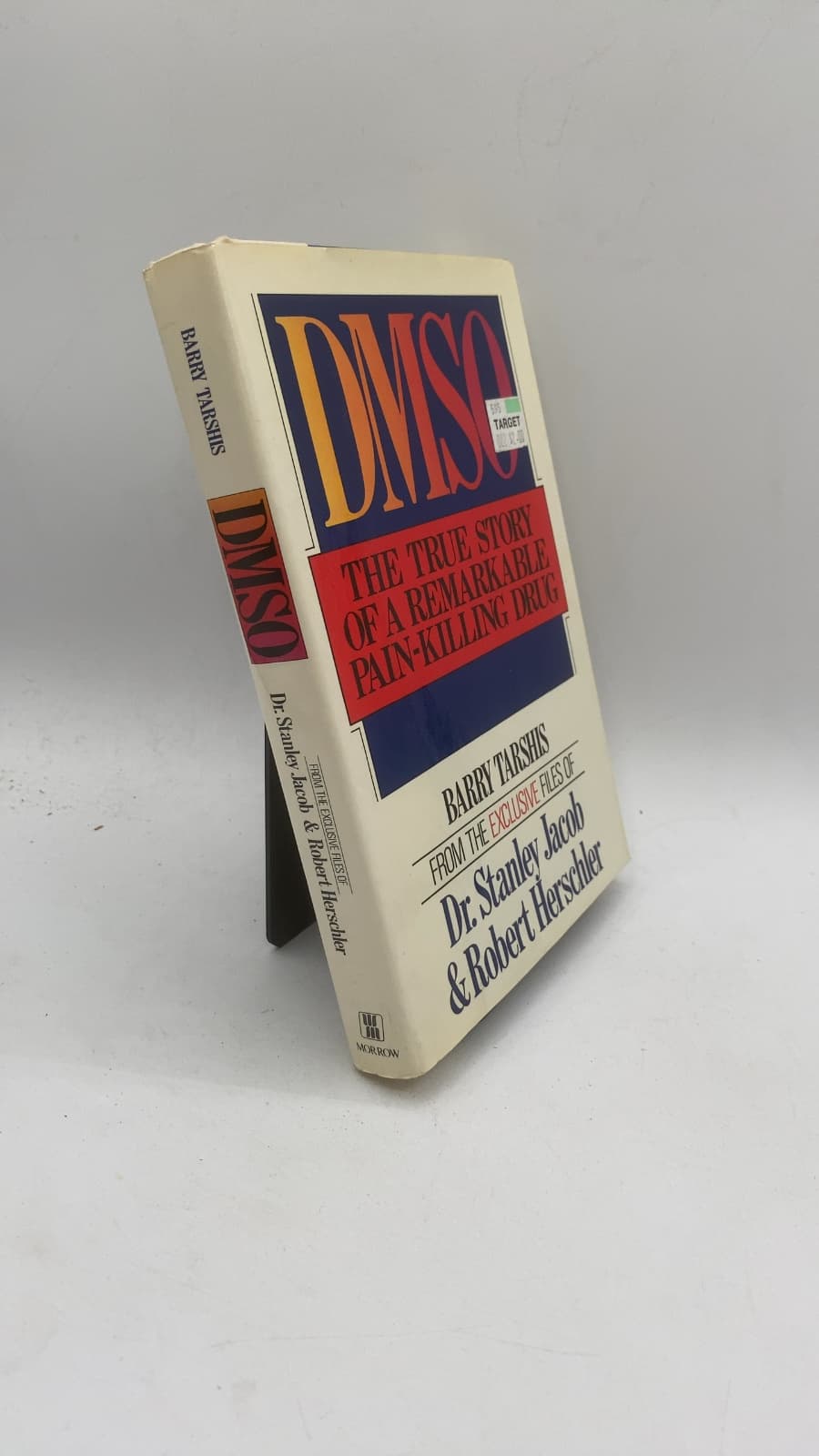 DMSO: The True Story of a Remarkable Pain-killing Drug by Barry Tarshis, Dr. Stanley Jacob, Robert Herschler - front cover