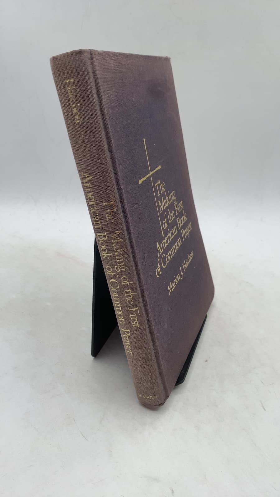 The Making of the First American Book of Common Prayer 1776-1789 by Marion J. Hatchett - front cover
