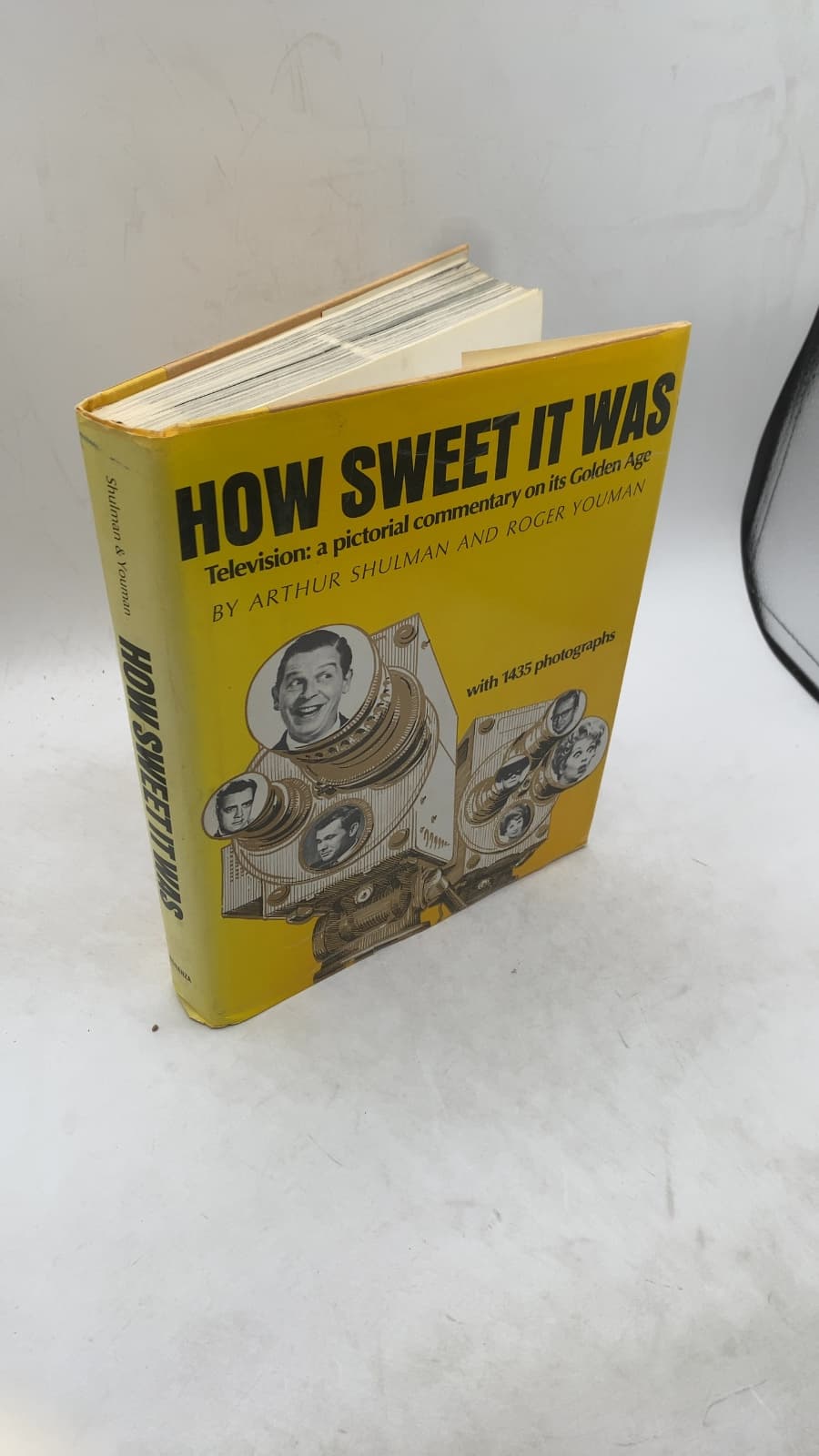 How Sweet It Was: Television: A Pictorial Commentary on Its Golden Age by Arthur Shulman and Roger Youman - front cover