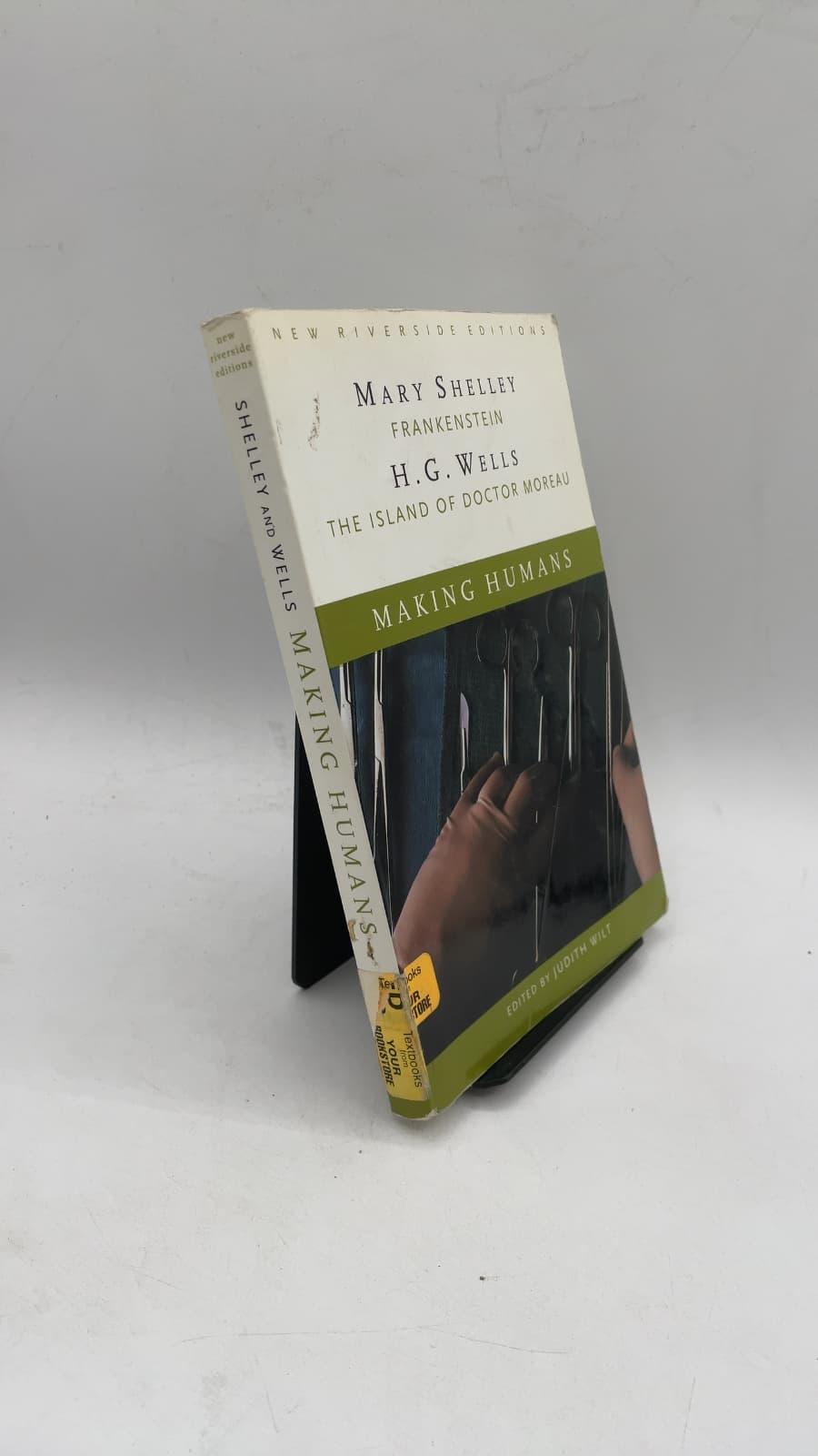 Making Humans: Frankenstein and The Island of Doctor Moreau by Mary Shelley, H. G. Wells (Edited by Judith Wilt) - front cover