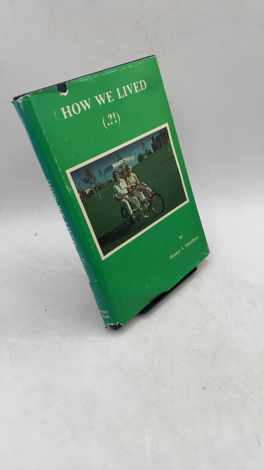 HOW WE Lived (.?!) by Homer I. Smothers - front cover