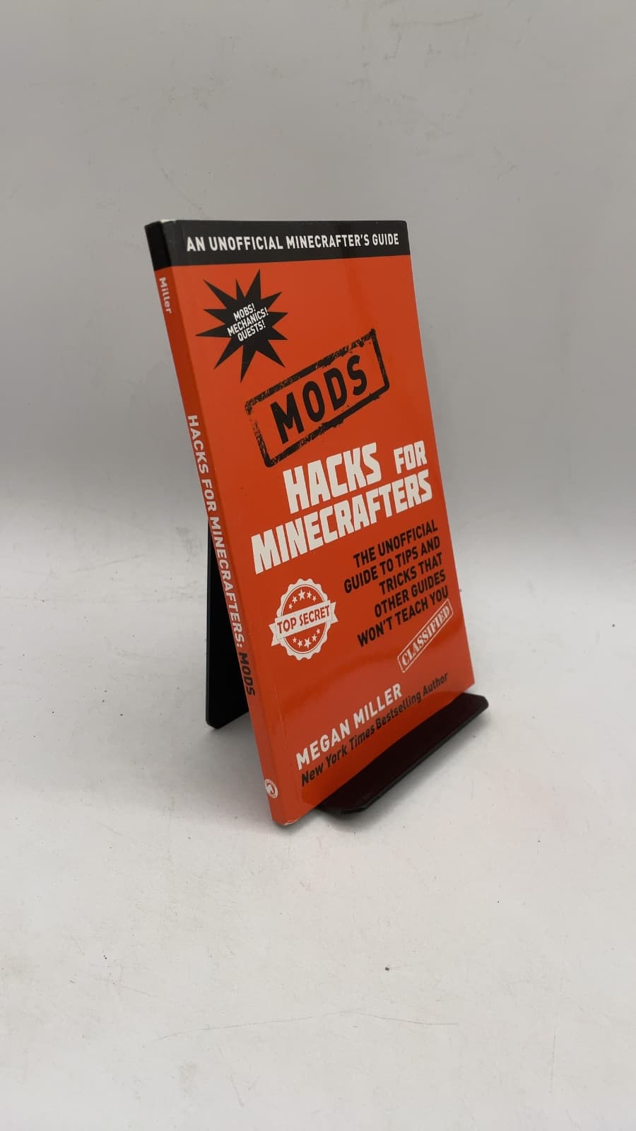 Hacks for Minecrafters: Mods: The Unofficial Guide to Tips and Tricks That Other Guides Won't Teach You by Megan Miller - front cover