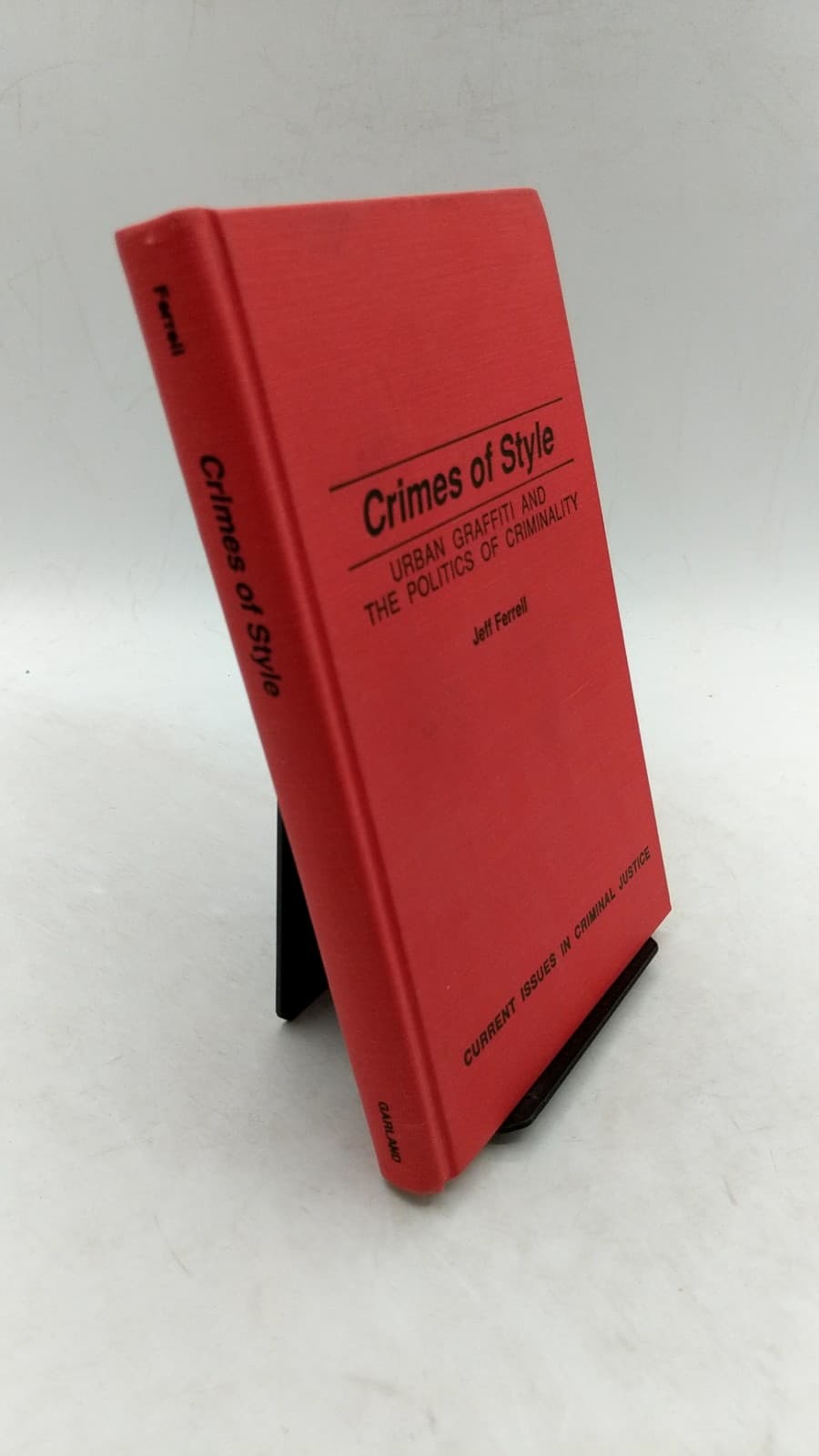 Crimes of Style: Urban Graffiti and the Politics of Criminality by Jeff Ferrell - front cover