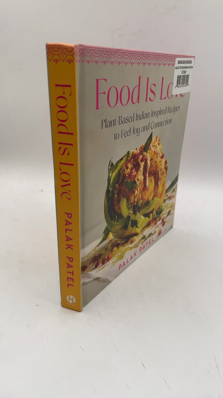Food Is Love: Plant-Based Indian-Inspired Recipes to Feel Joy and Connection by Palak Patel - front cover