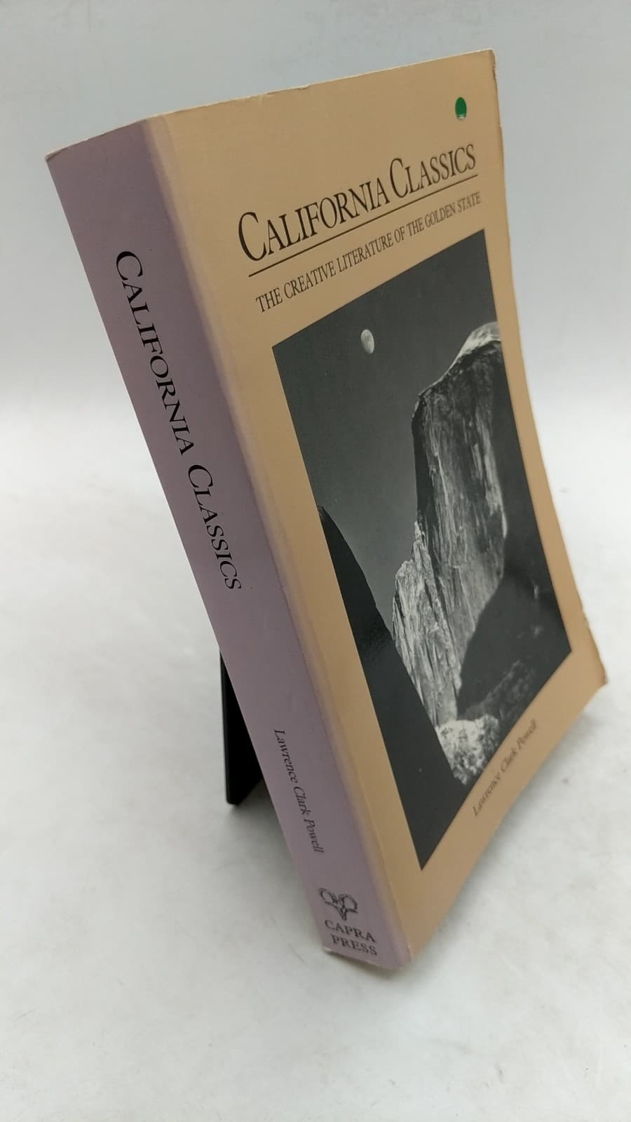 California Classics: The Creative Literature of the Golden State by Lawrence Clark Powell - front cover