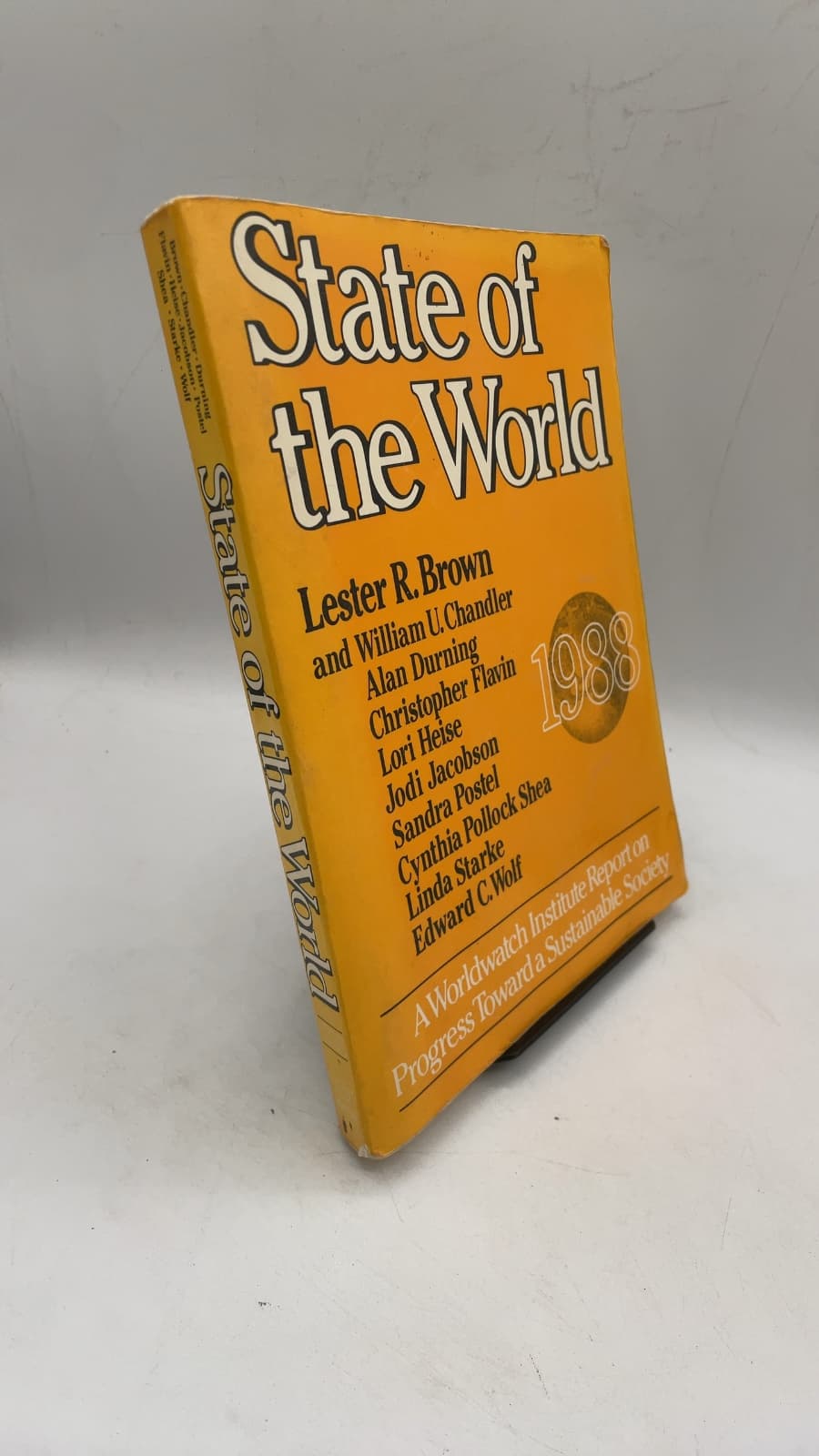 State of the World 1988: A Worldwatch Institute Report on Progress Toward a Sustainable Society by Lester R. Brown, et al. - front cover