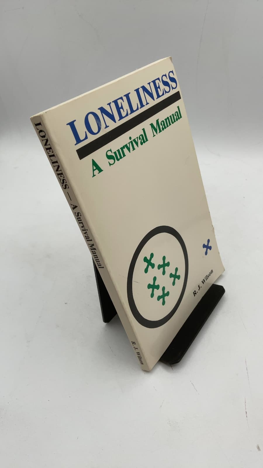 LONELINESS A Survival Manual by R. J. Wilson - front cover