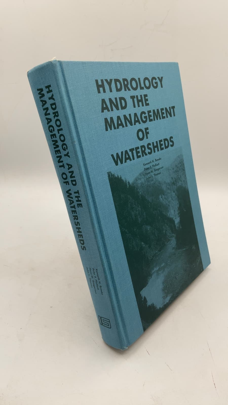 Hydrology and the Management of Watersheds by Kenneth N. Brooks, Peter F. Ffolliott, Hans M. Gregersen, John L. Thames - front cover