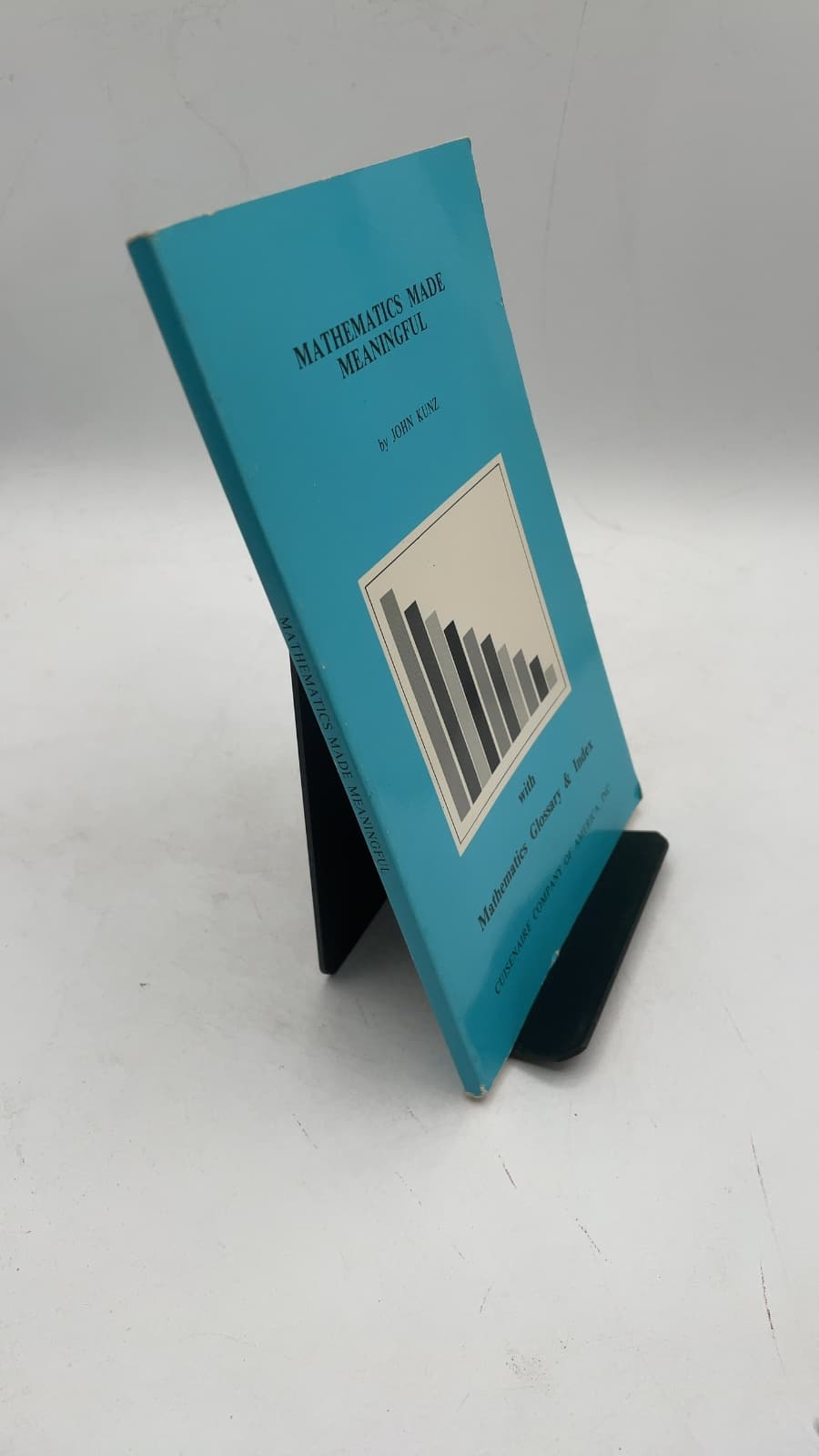 Mathematics Made Meaningful by John Kunz - front cover