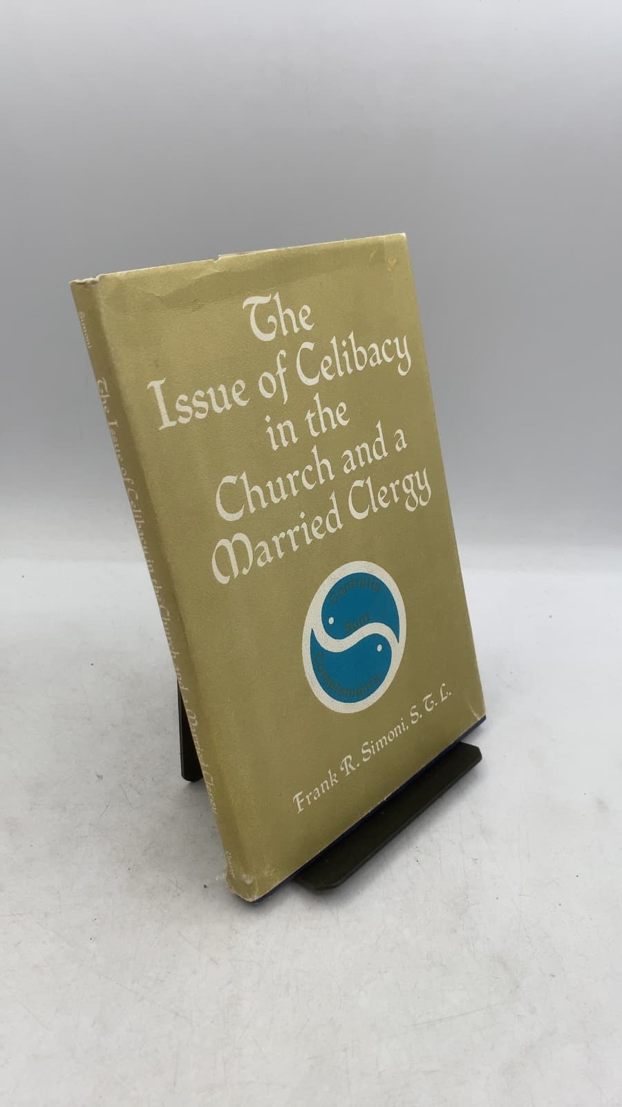 The Issue of Celibacy in the Church and a Married Clergy by Frank R. Simoni, S. T. L. - front cover