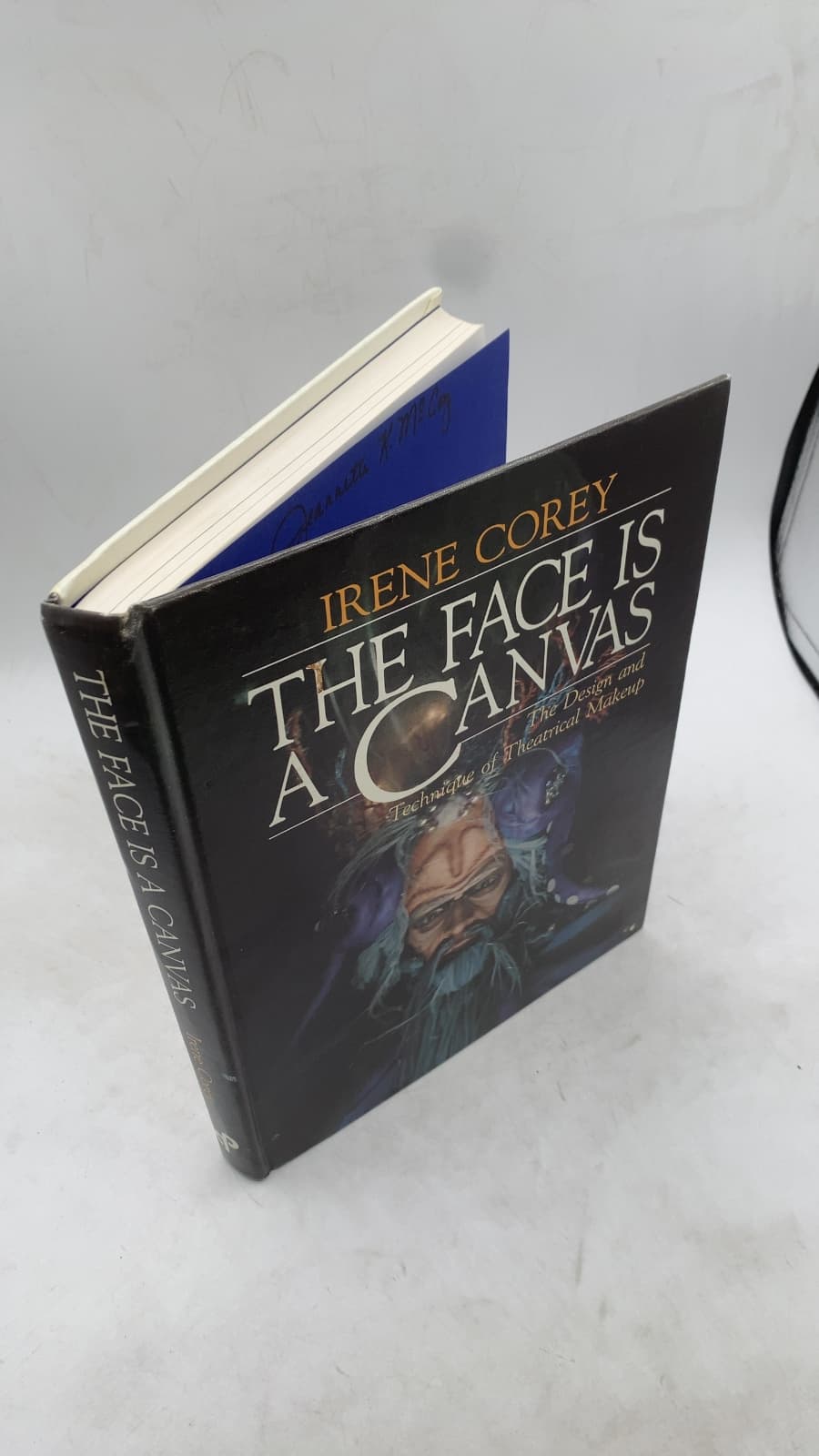 The Face Is A Canvas: The Design and Technique of Theatrical Makeup by Irene Corey - front cover