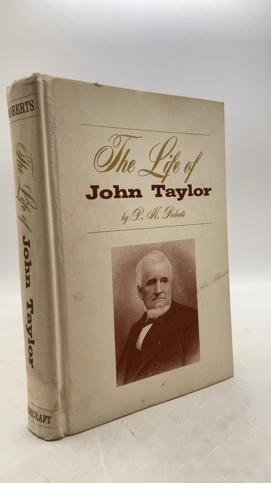 The Life of John Taylor by B. H. Roberts - front cover