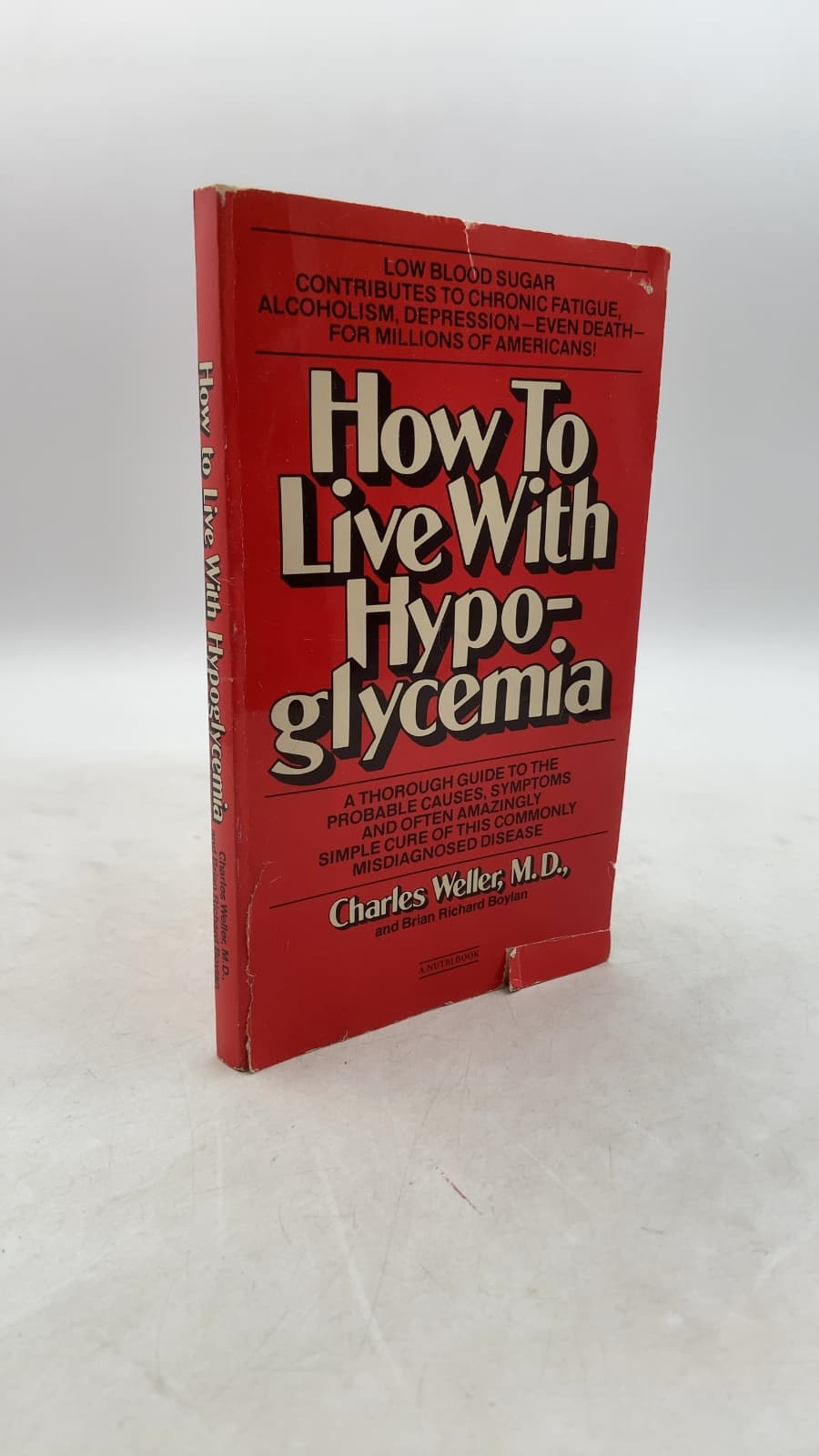 How to Live With Hypoglycemia by Charles Weller, M.D., and Brian Richard Boylan - front cover
