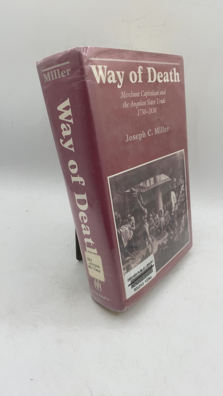 Way of Death: Merchant Capitalism and the Angolan Slave Trade 1730–1830 by Joseph C. Miller - front cover