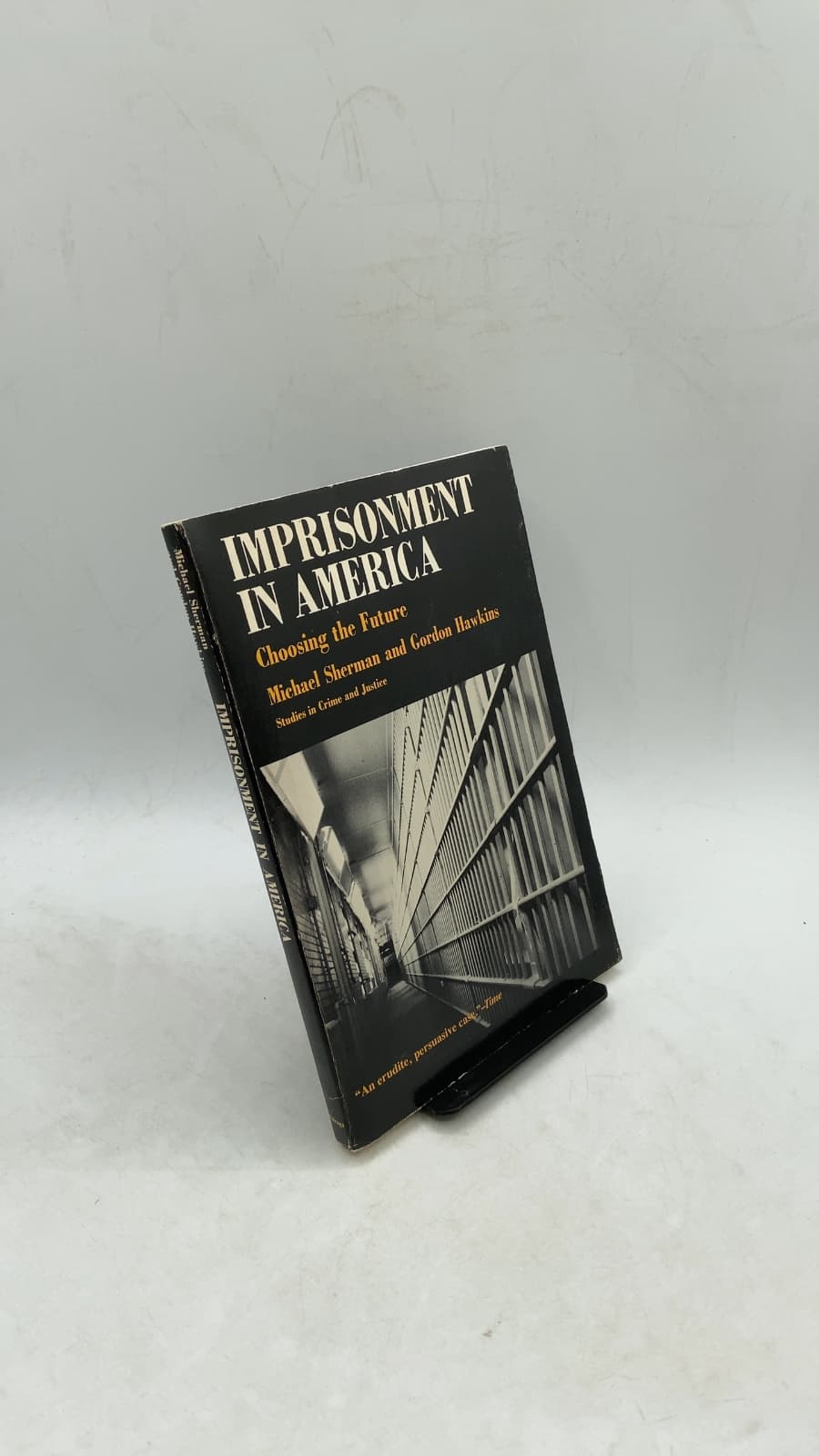 Imprisonment in America: Choosing the Future by Michael Sherman and Gordon Hawkins - front cover