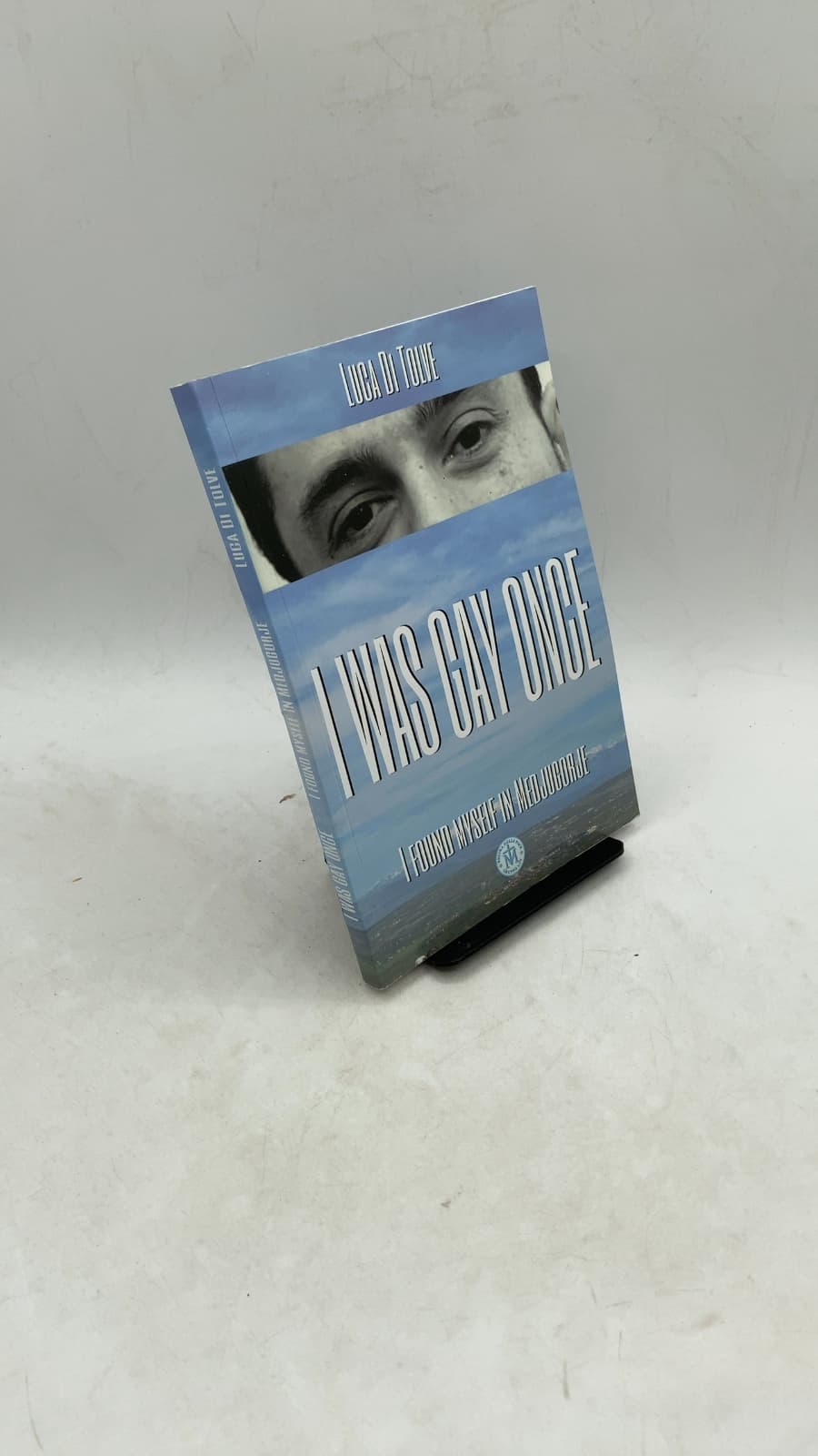 I Was Gay Once: I found myself in Medjugorje by Luca Di Tolve - front cover