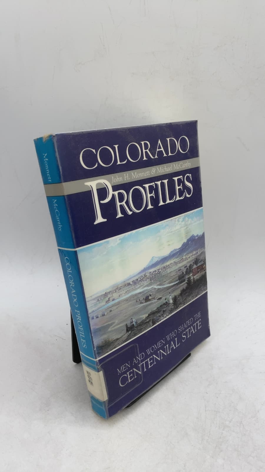 Colorado Profiles: Men and Women Who Shaped the Centennial State