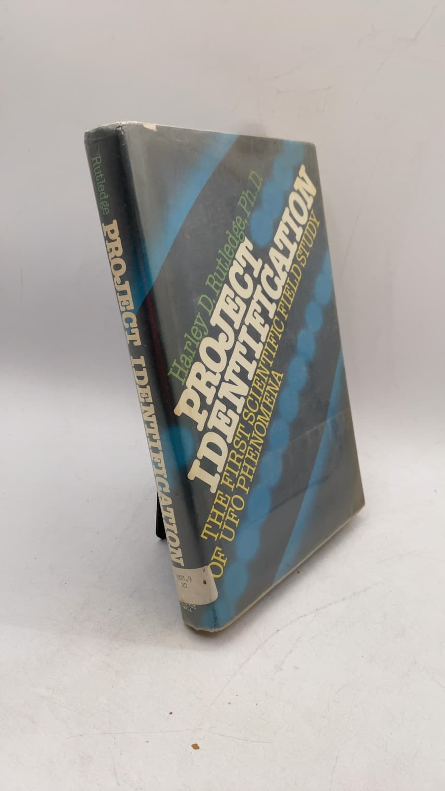 Project Identification: The First Scientific Field Study of UFO Phenomena by Harley D. Rutledge, Ph.D. - front cover