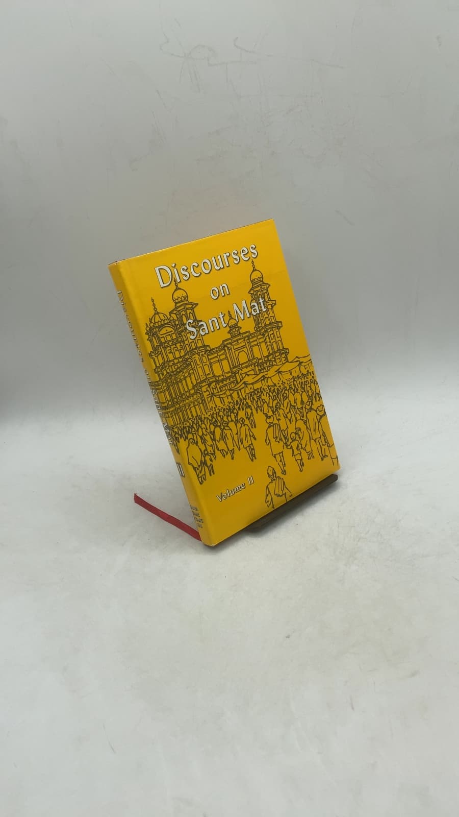 Discourses on Sant Mat Volume II by Sardar Bahadur Jagat Singh - front cover