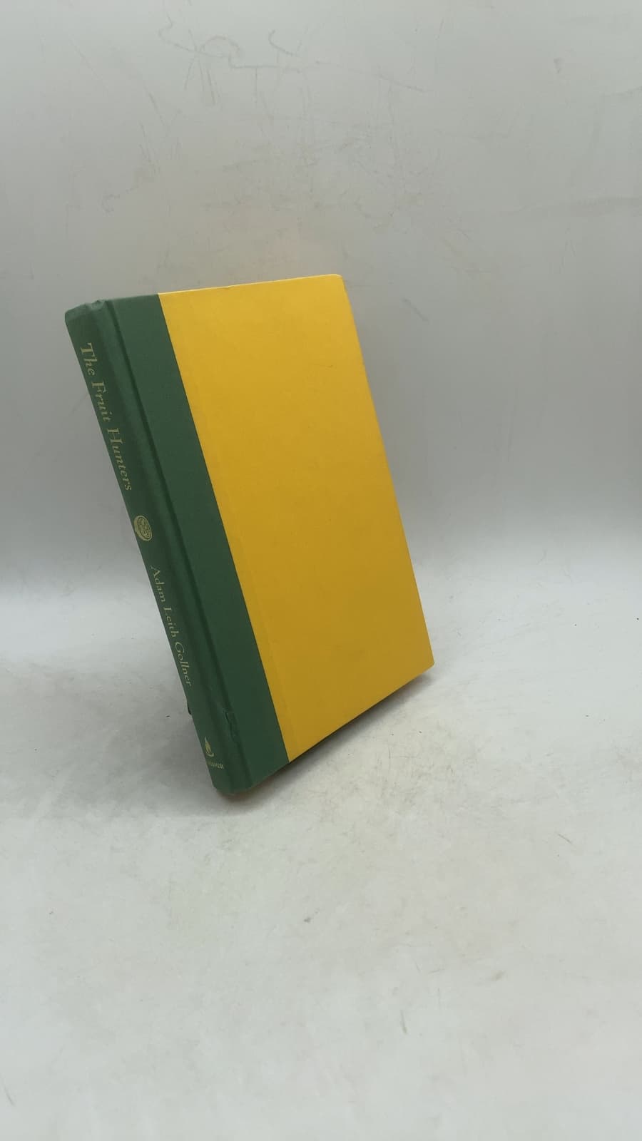 The Fruit Hunters: A Story of Nature, Adventure, Commerce and Obsession by Adam Leith Gollner - front cover