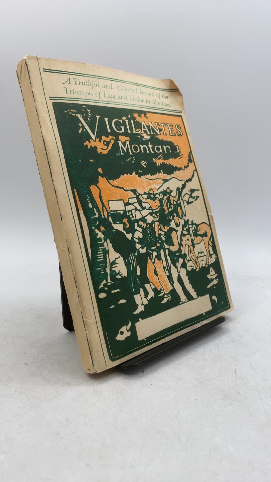 The Vigilantes of Montana or Popular Justice in the Rocky Mountains by Prof. Thomas J. Dimsdale - front cover