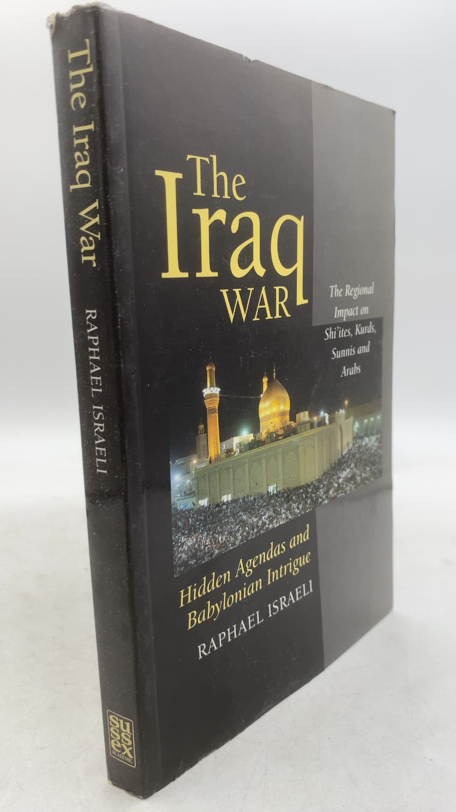 The Iraq War: Hidden Agendas and Babylonian Intrigue