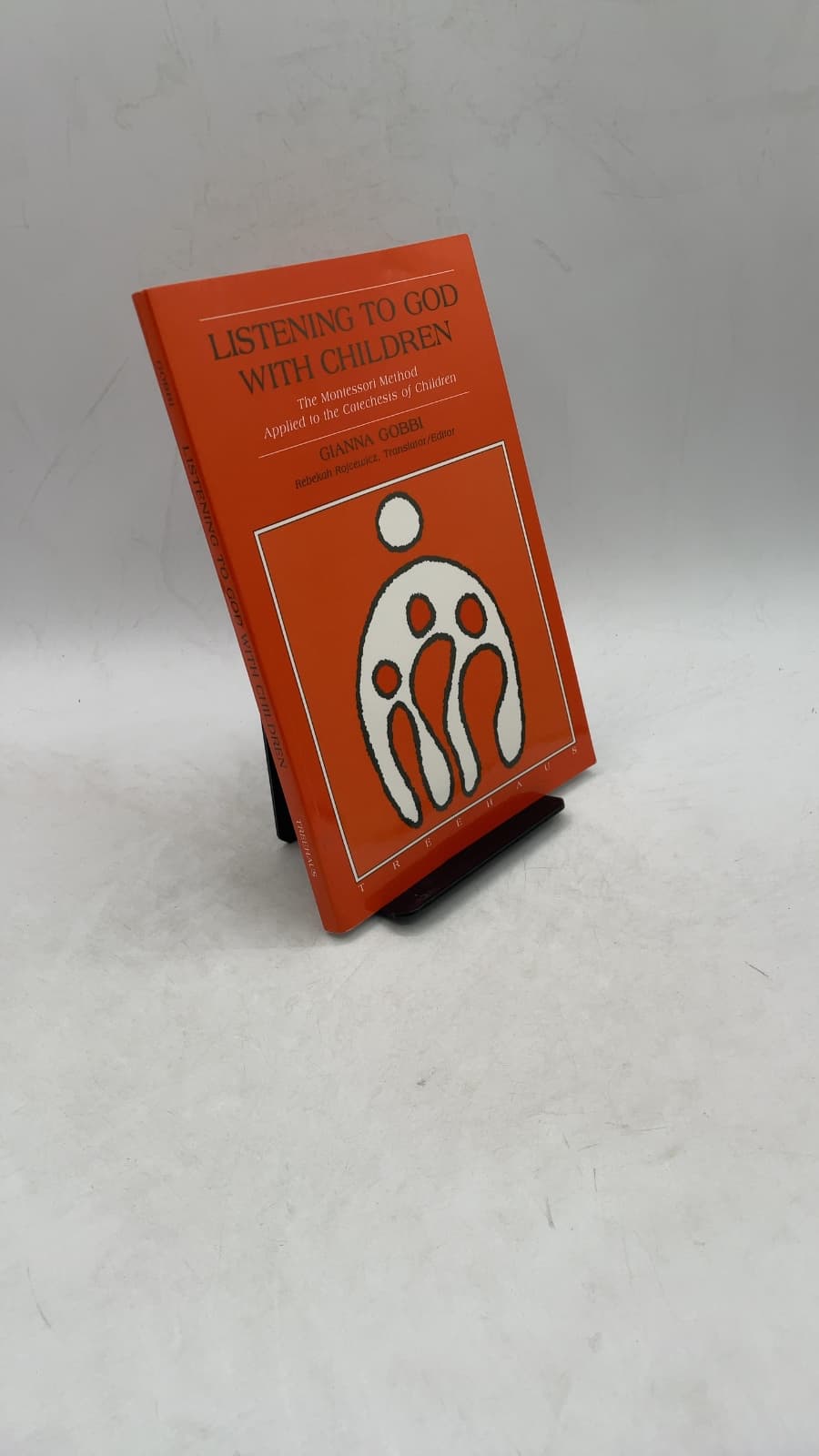 Listening to God with Children: The Montessori Method Applied to the Catechesis of Children by Gianna Gobbi - front cover