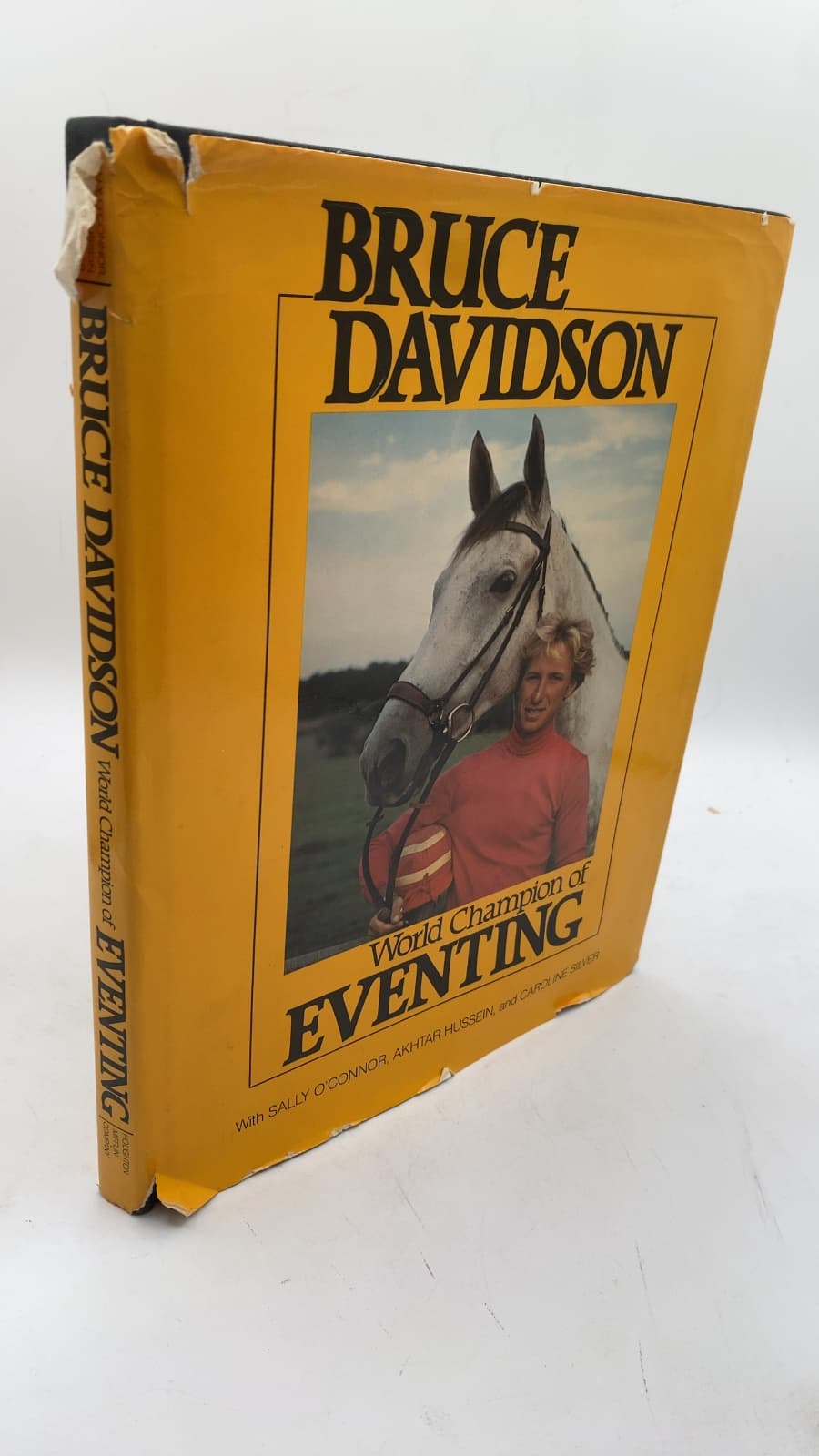 Bruce Davidson: World Champion of Eventing by Bruce Davidson, Sally O'Connor, Akhtar Hussein, Caroline Silver - front cover