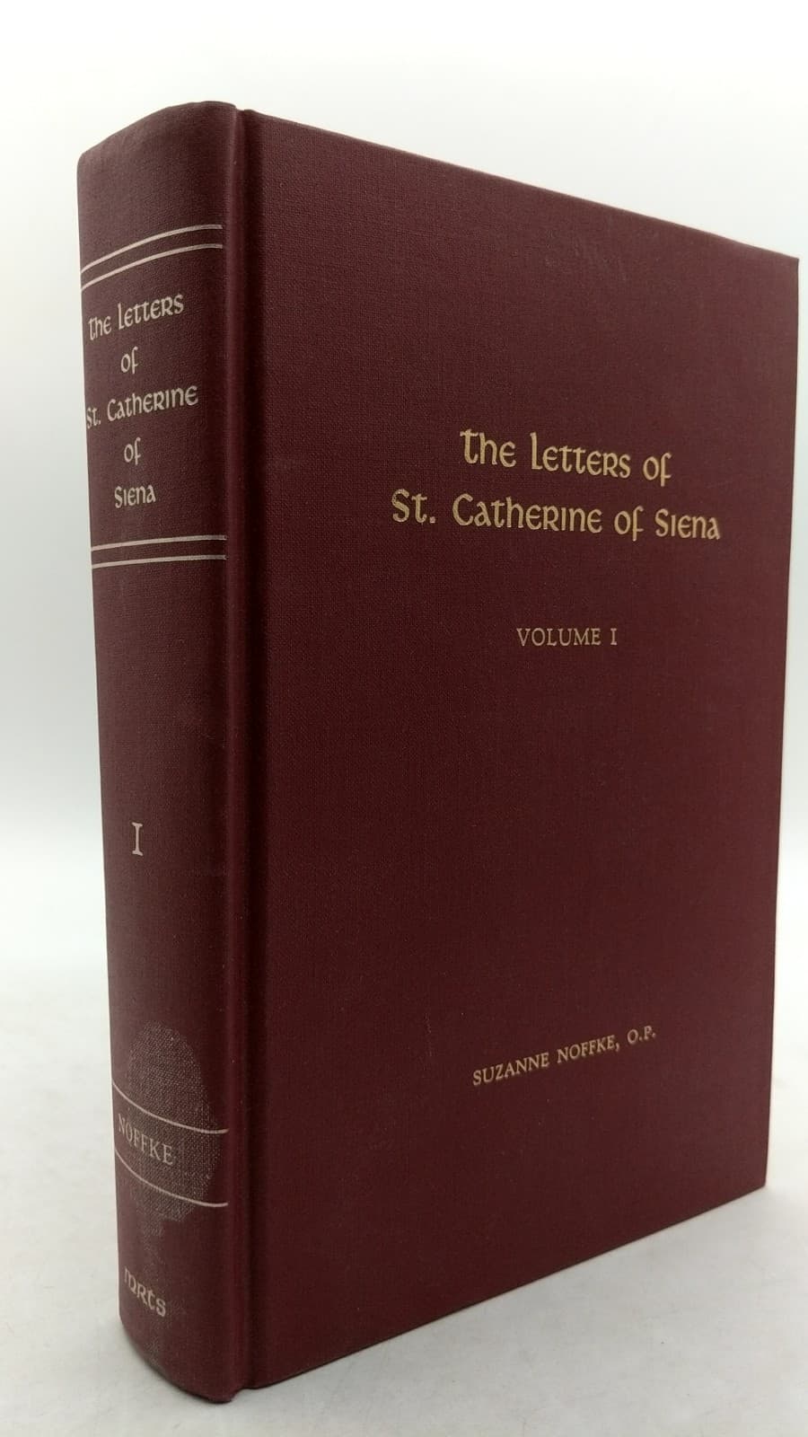 The Letters of St. Catherine of Siena, Volume I by Suzanne Noffke, O.P. - front cover