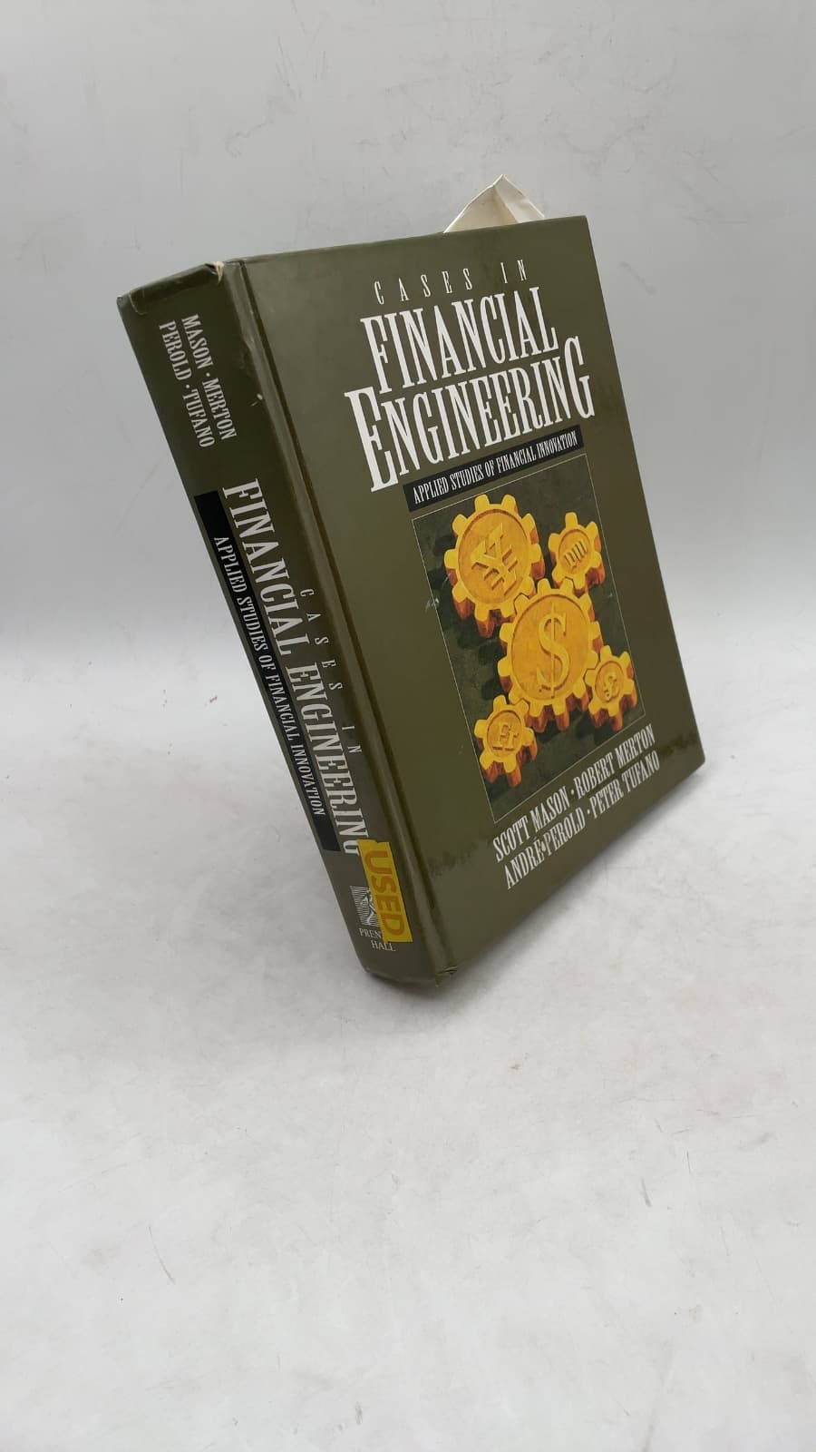 Cases in Financial Engineering: Applied Studies of Financial Innovation by Scott P. Mason, Robert C. Merton, André F. Perold, Peter Tufano - front cover