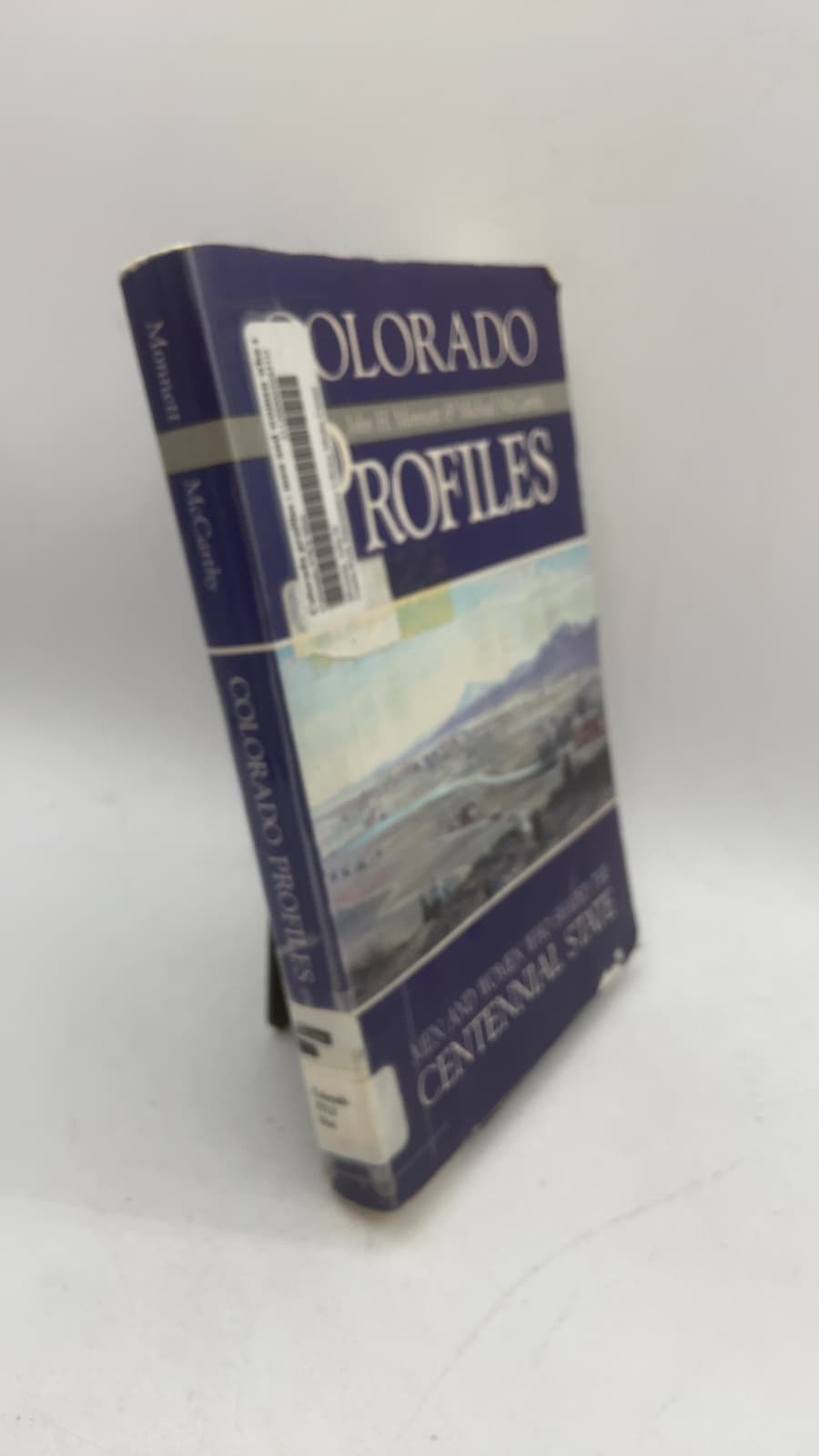 Colorado Profiles: Men and Women Who Shaped the Centennial State by John H. Monnett and Michael McCarthy - front cover