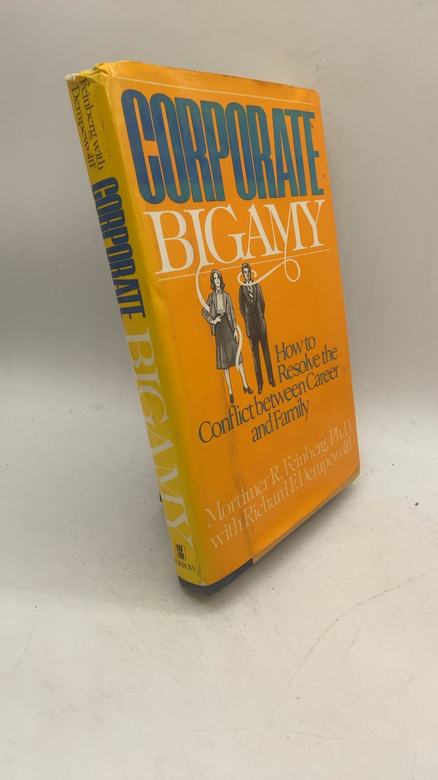 Corporate Bigamy: How to Resolve the Conflict between Career and Family by Mortimer R. Feinberg, Ph.D. with Richard F. Dempewolff - front cover