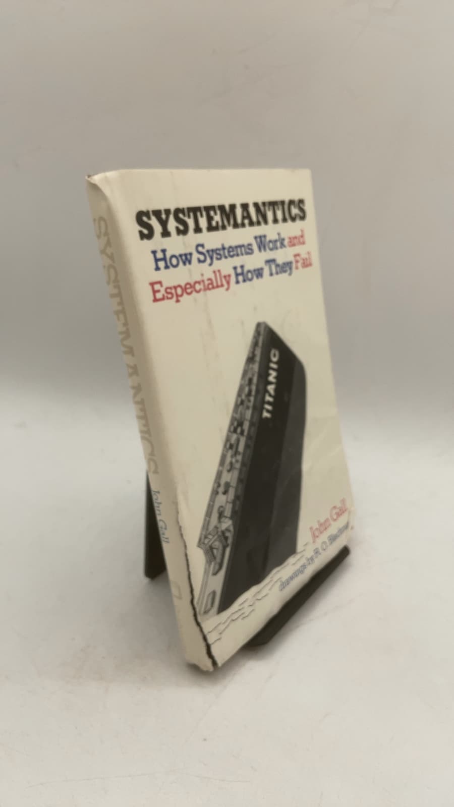 Systemantics: How Systems Work and Especially How They Fail by John Gall - front cover