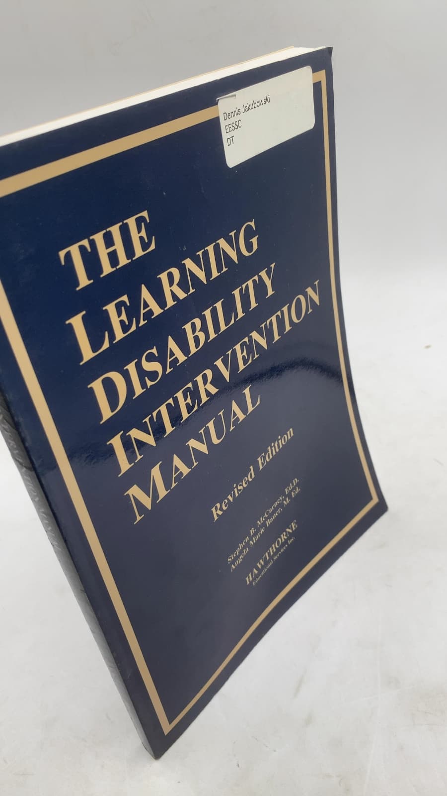 The Learning Disability Intervention Manual by Stephen B. McCarney, Ed.D. and Angela Marie Bauer, M.Ed. - front cover