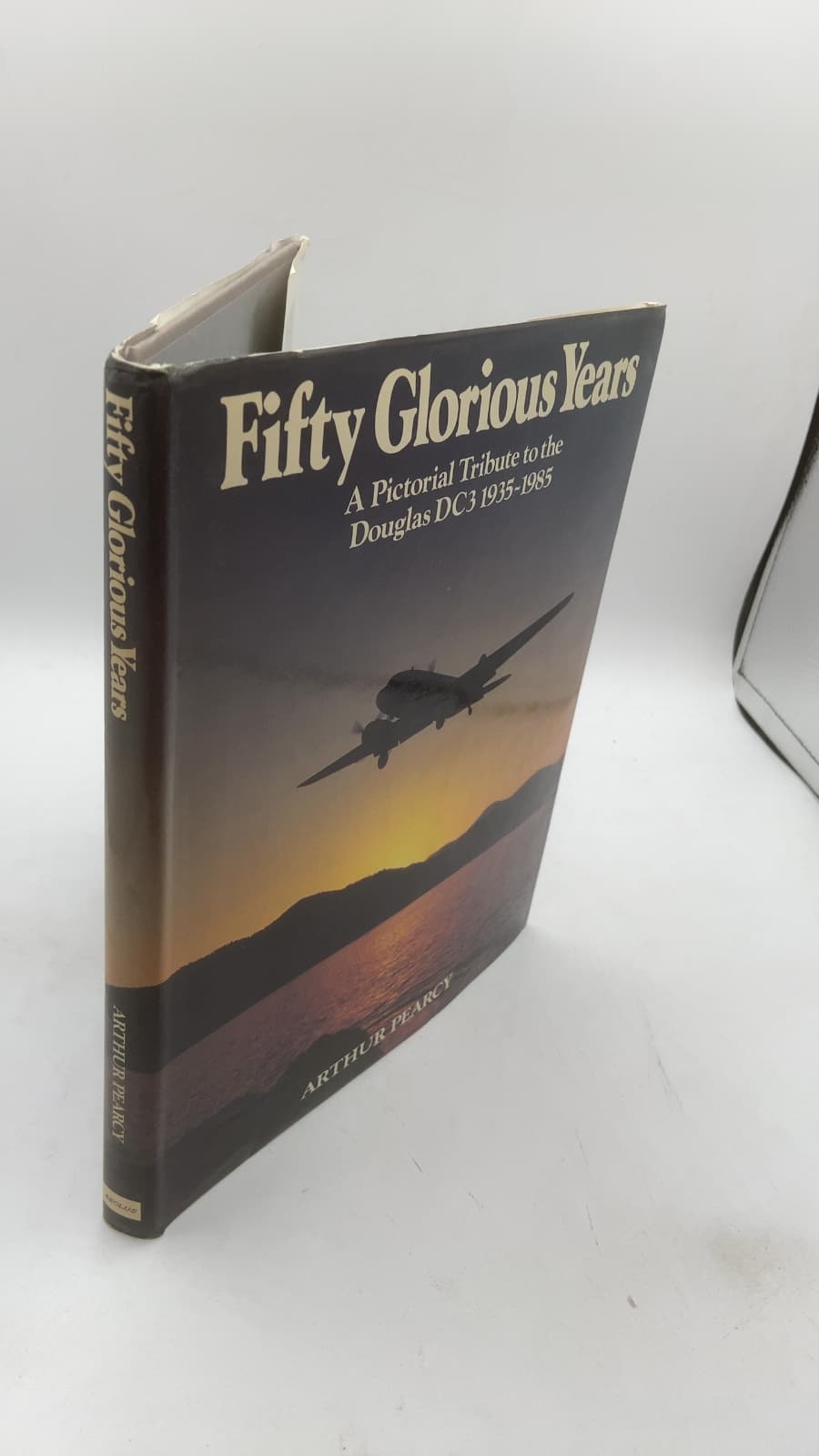 Fifty Glorious Years: A Pictorial Tribute to the Douglas DC3 1935-1985 by Arthur Pearcy - front cover