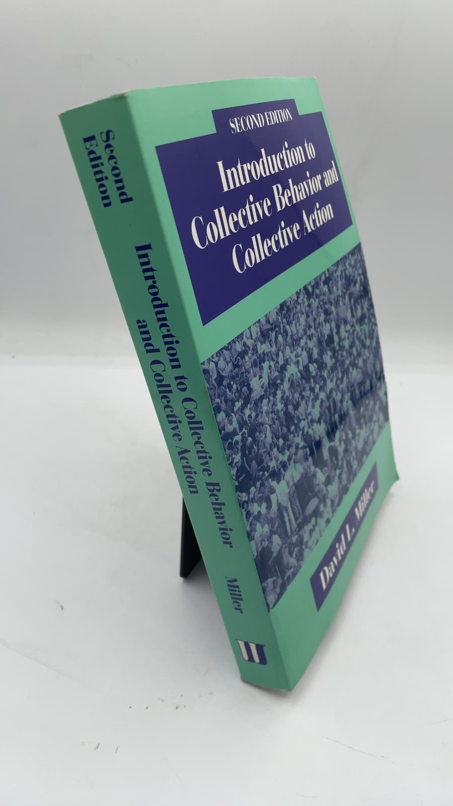Introduction to Collective Behavior and Collective Action by David L. Miller - front cover