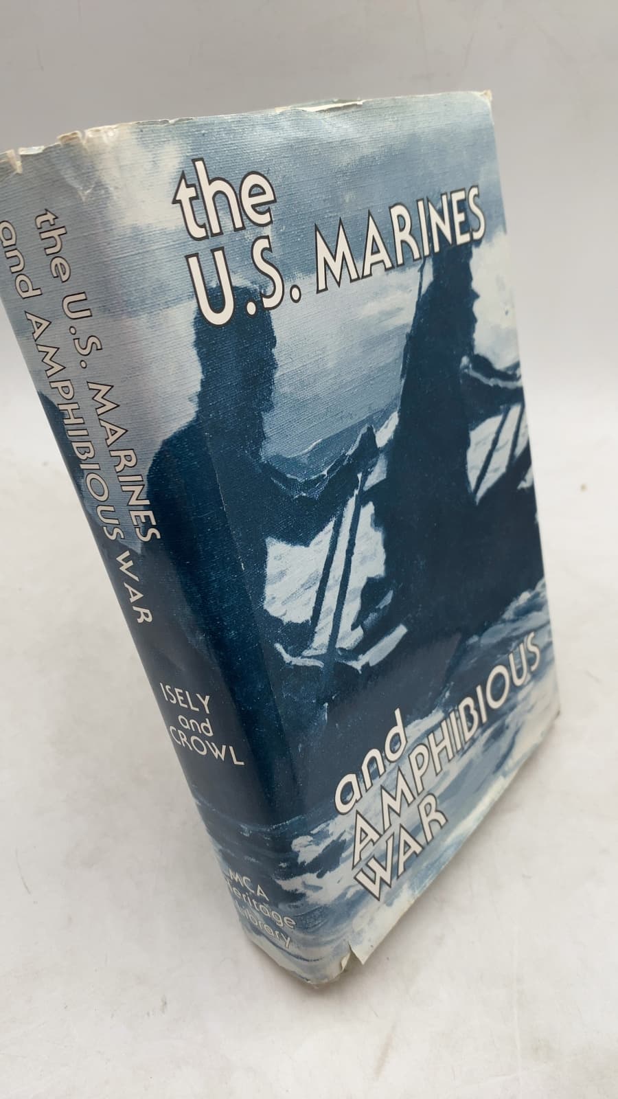The U.S. Marines and Amphibious War: Its Theory, and Its Practice in the Pacific by Jeter A. Isely and Philip A. Crowl - front cover