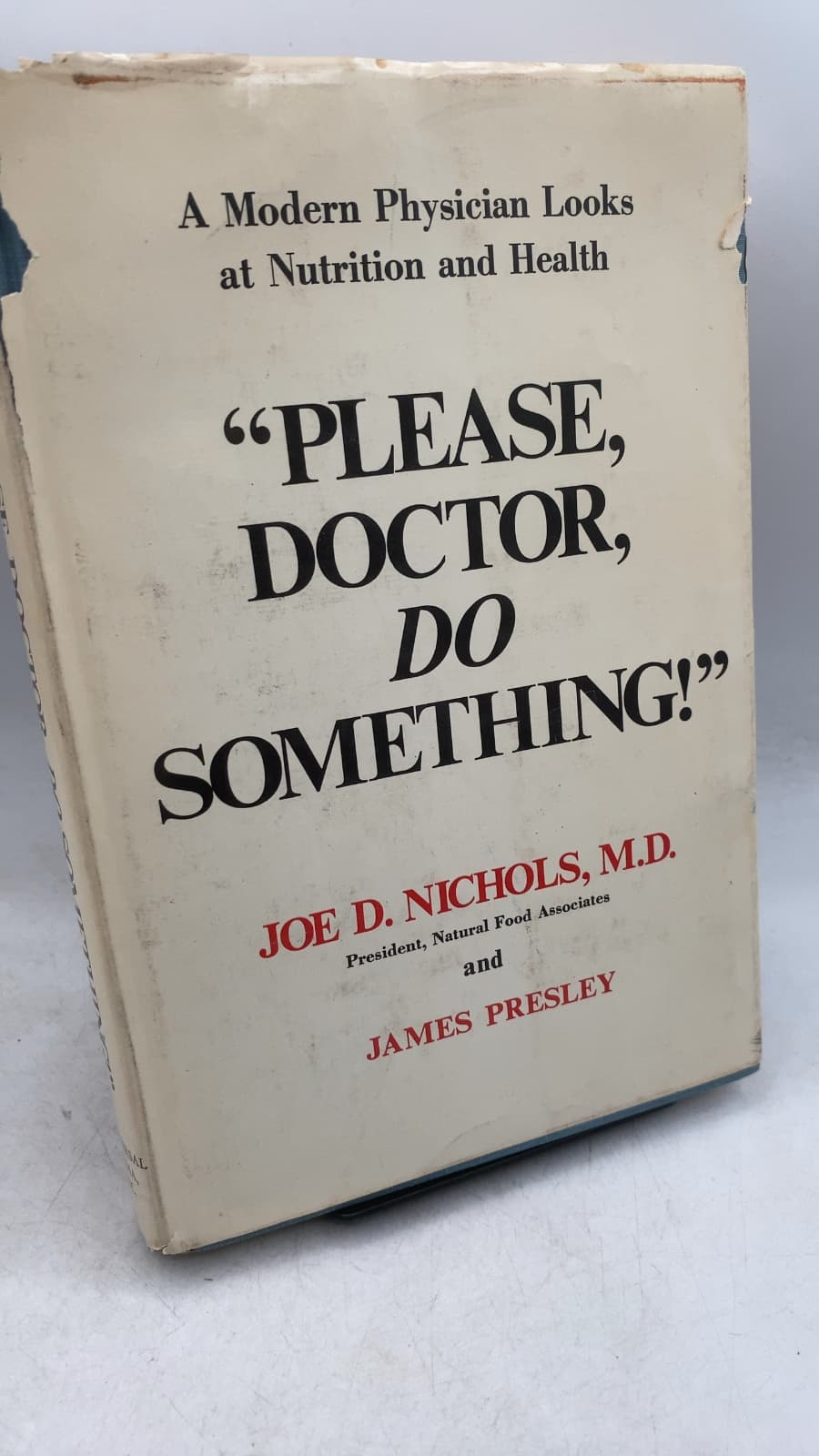 Please, Doctor, Do Something! by Joe D. Nichols, M.D. and James Presley - front cover