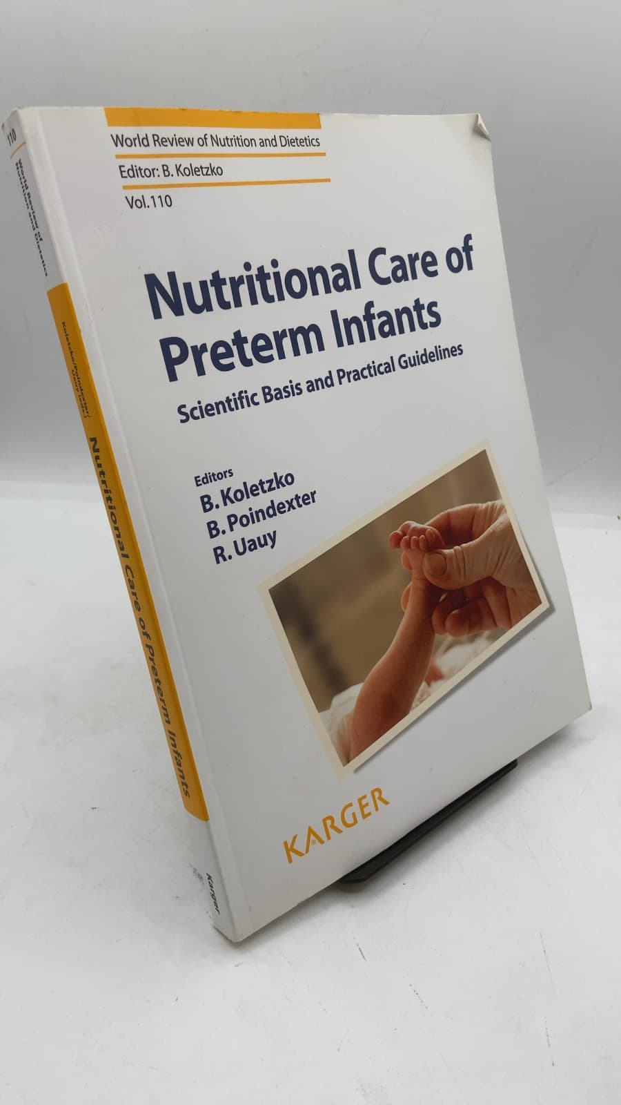 Nutritional Care of Preterm Infants: Scientific Basis and Practical Guidelines by Berthold Koletzko, Brenda Poindexter, Ricardo Uauy - front cover
