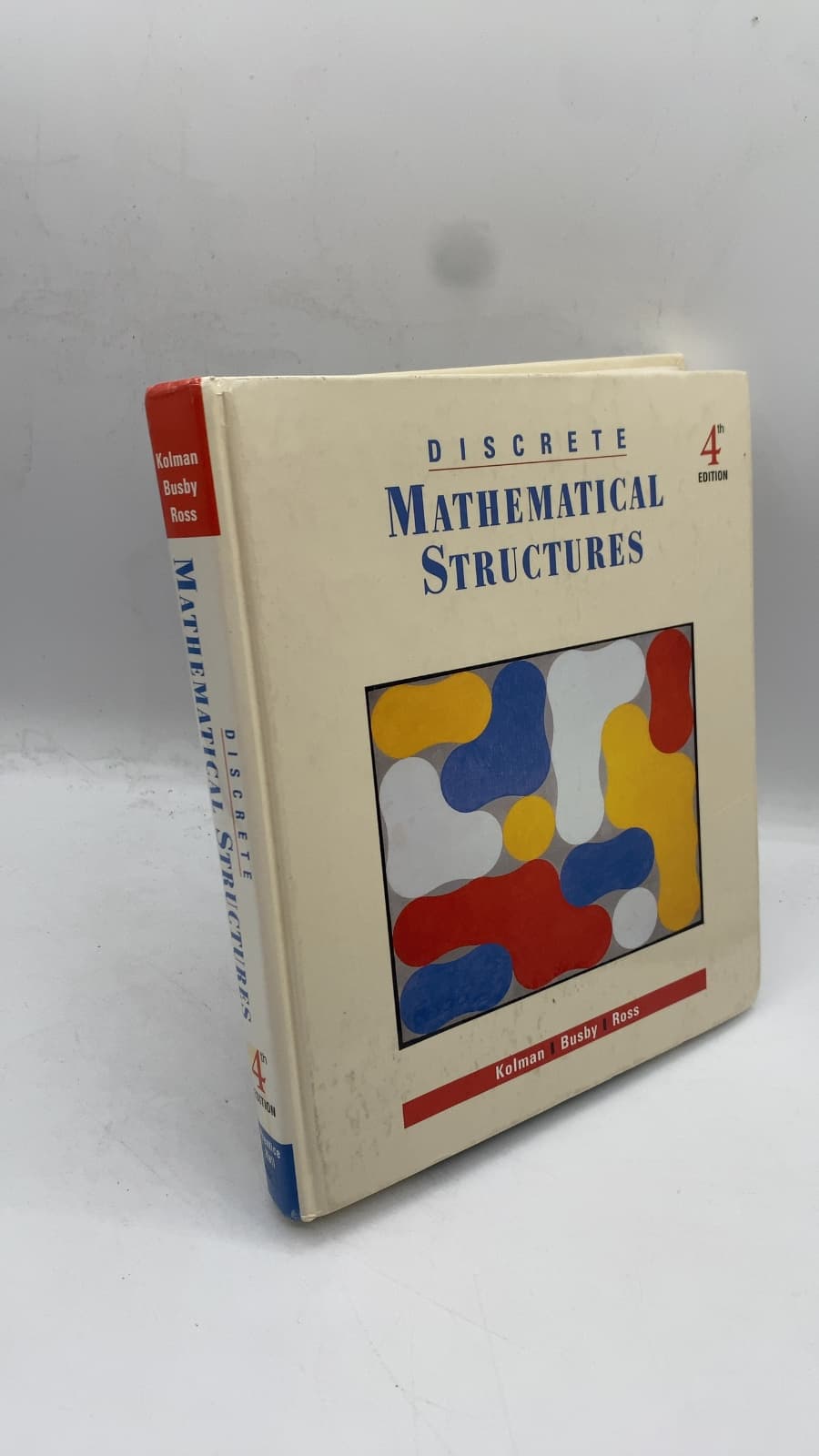Discrete Mathematical Structures by Bernard Kolman, Robert C. Busby, Sharon Cutler Ross - front cover