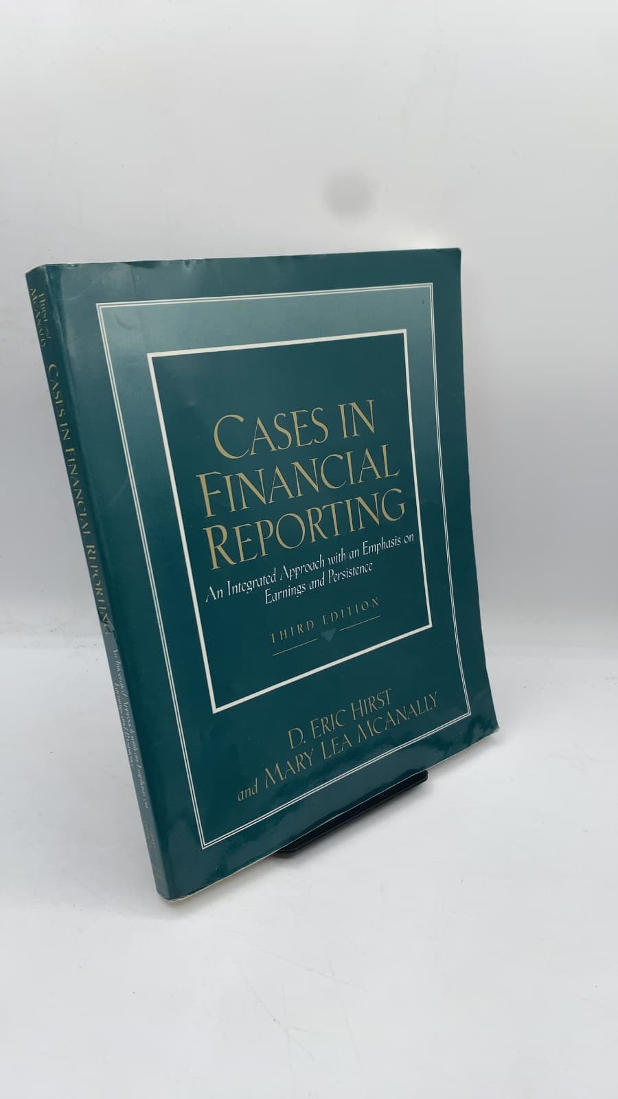 Cases in Financial Reporting: An Integrated Approach with an Emphasis on Earnings and Persistence by D. Eric Hirst and Mary Lea McAnally - front cover