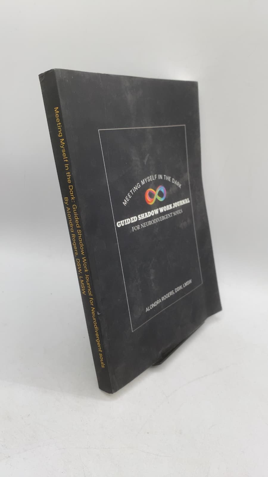 Meeting Myself in the Dark: Guided Shadow Work Journal for Neurodivergent Souls by Alondra Rogers, DSW, LMSW - front cover