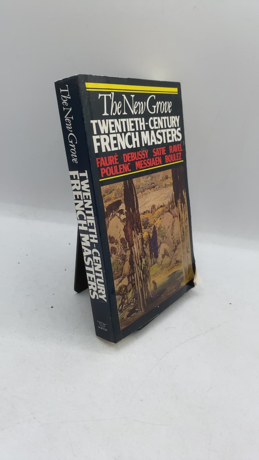 The New Grove Twentieth-century French Masters: Fauré, Debussy, Satie, Ravel, Poulenc, Messiaen, Boulez